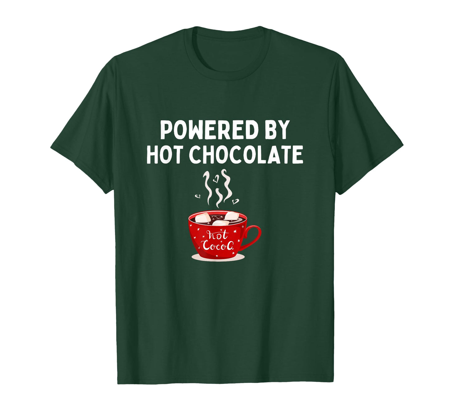 Powered By Hot Chocolate Funny Hot Cocoa Lover T-Shirt