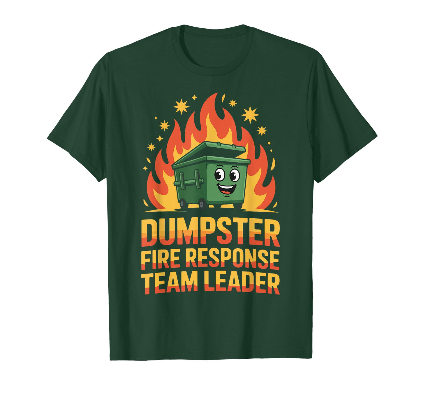 Dumpster Fire Response Team Leader T-Shirt
