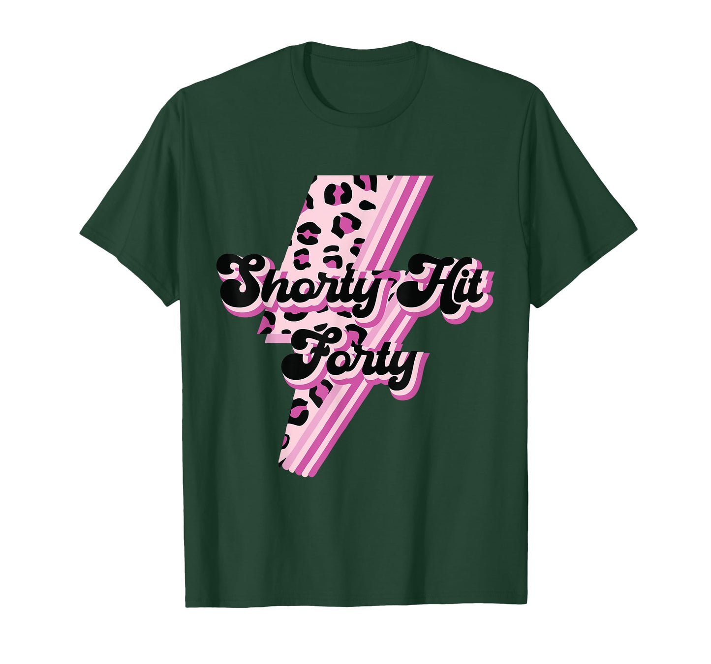 Funny Shorty Hit Forty Turning 40th Birthday Hello Forties T-Shirt