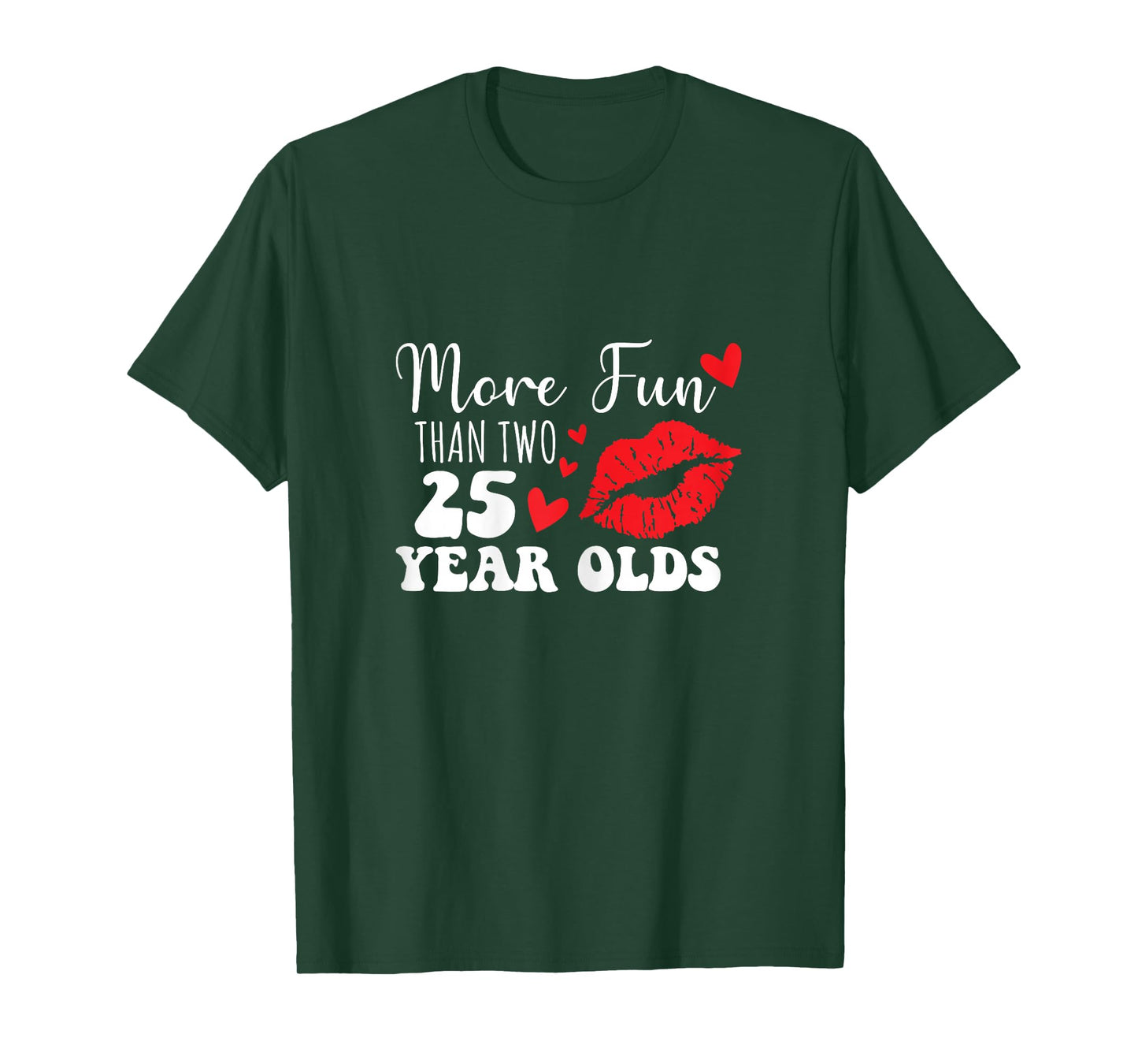 More Fun Than Two 25 Year Old funny sarcastic T-Shirt