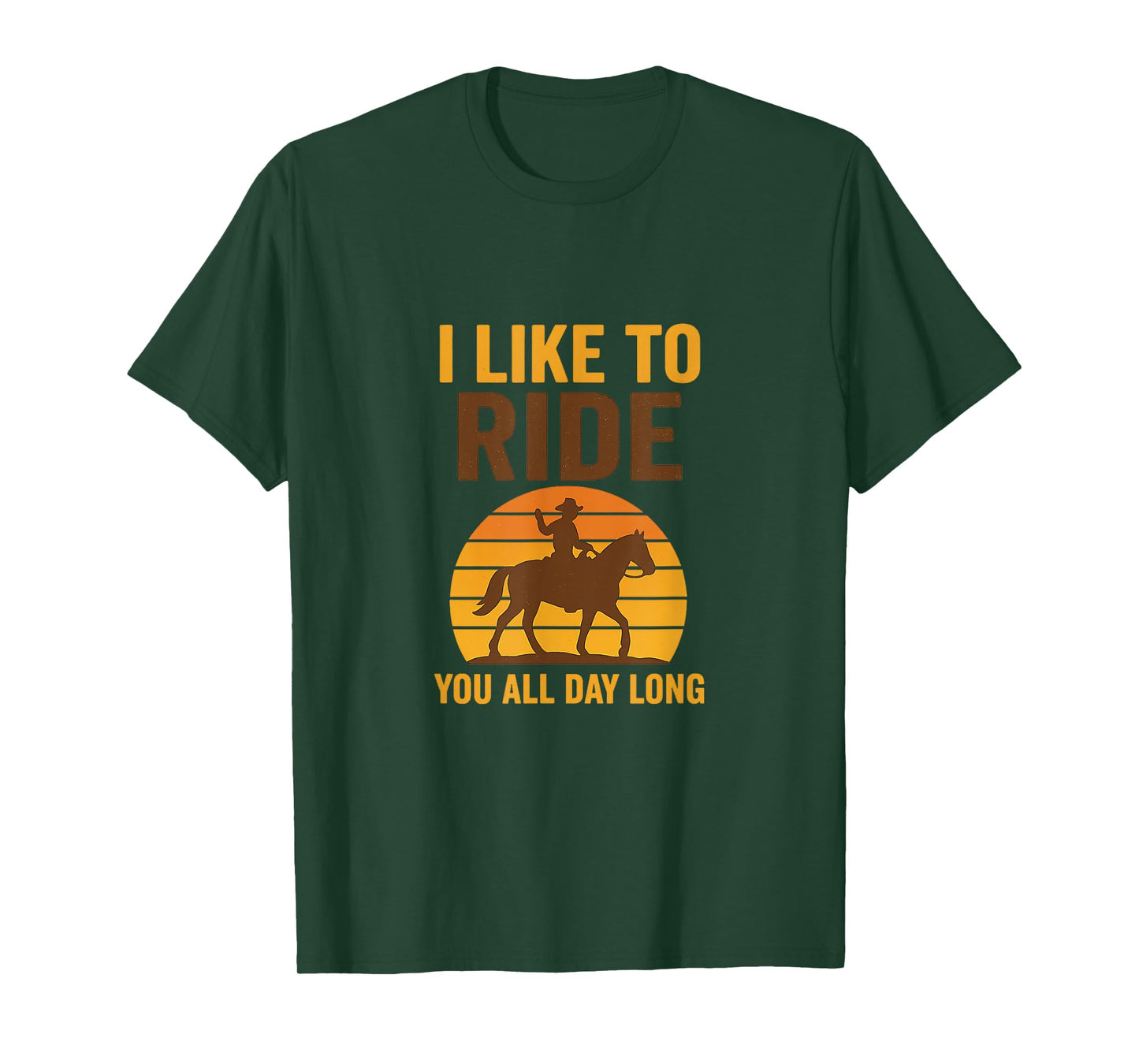 I Like to Ride You All Day Long Cowboy Sunset T-Shirt