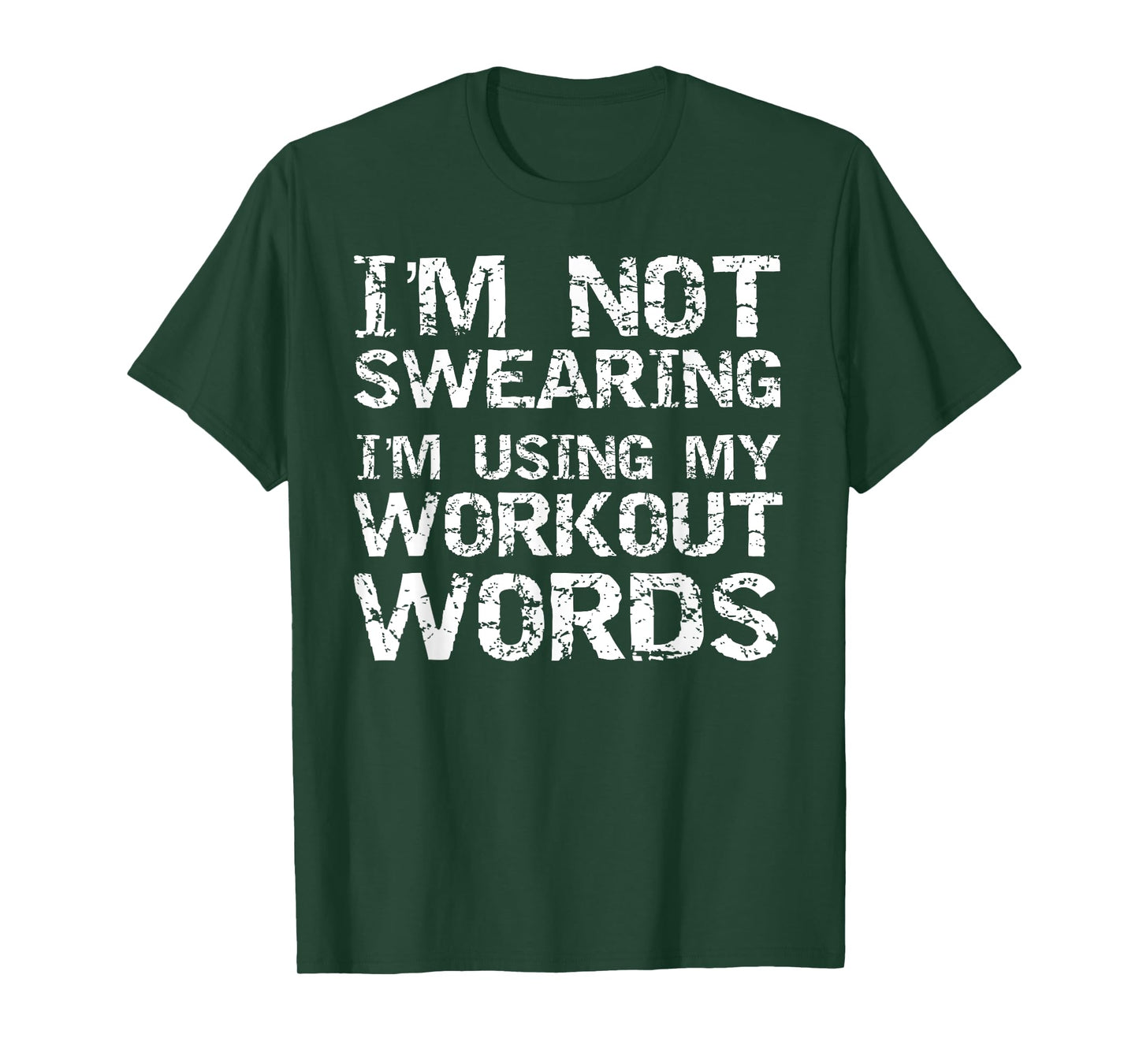 Funny Saying I'm Not Swearing I'm Using My Workout Words T-Shirt