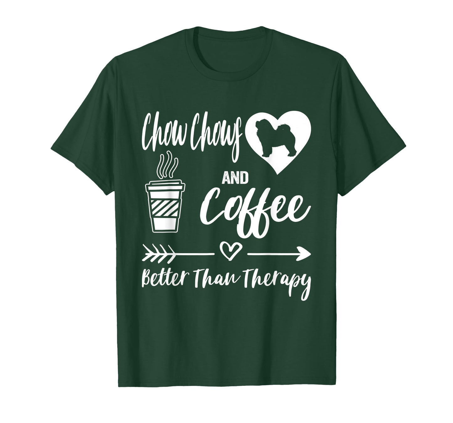 Chow Chows and Coffee Better Than Therapy Chow Chow T-Shirt