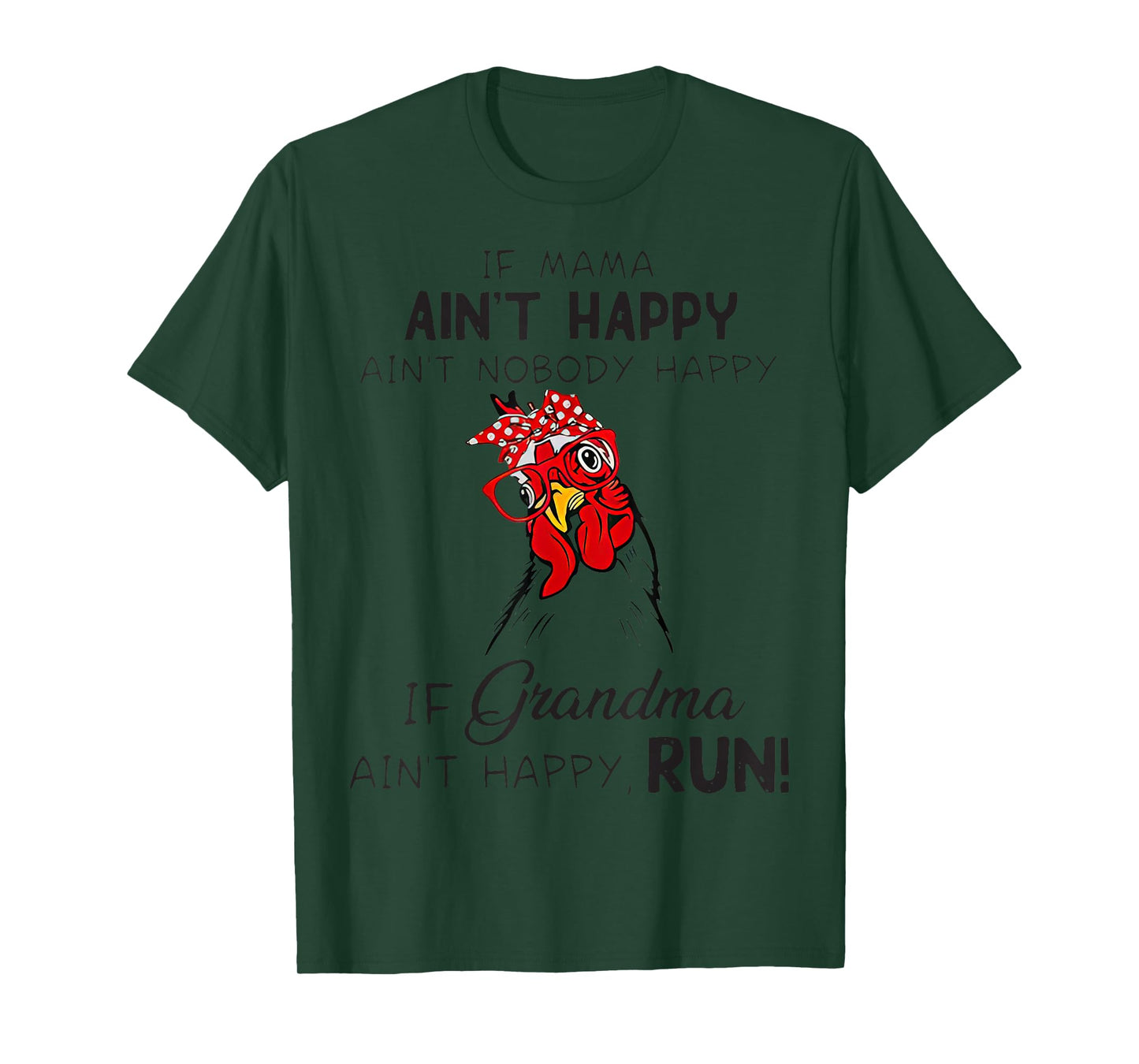 If Mama Ain't Happy Ain't Nobody Happy If Grandma Run T-Shirt