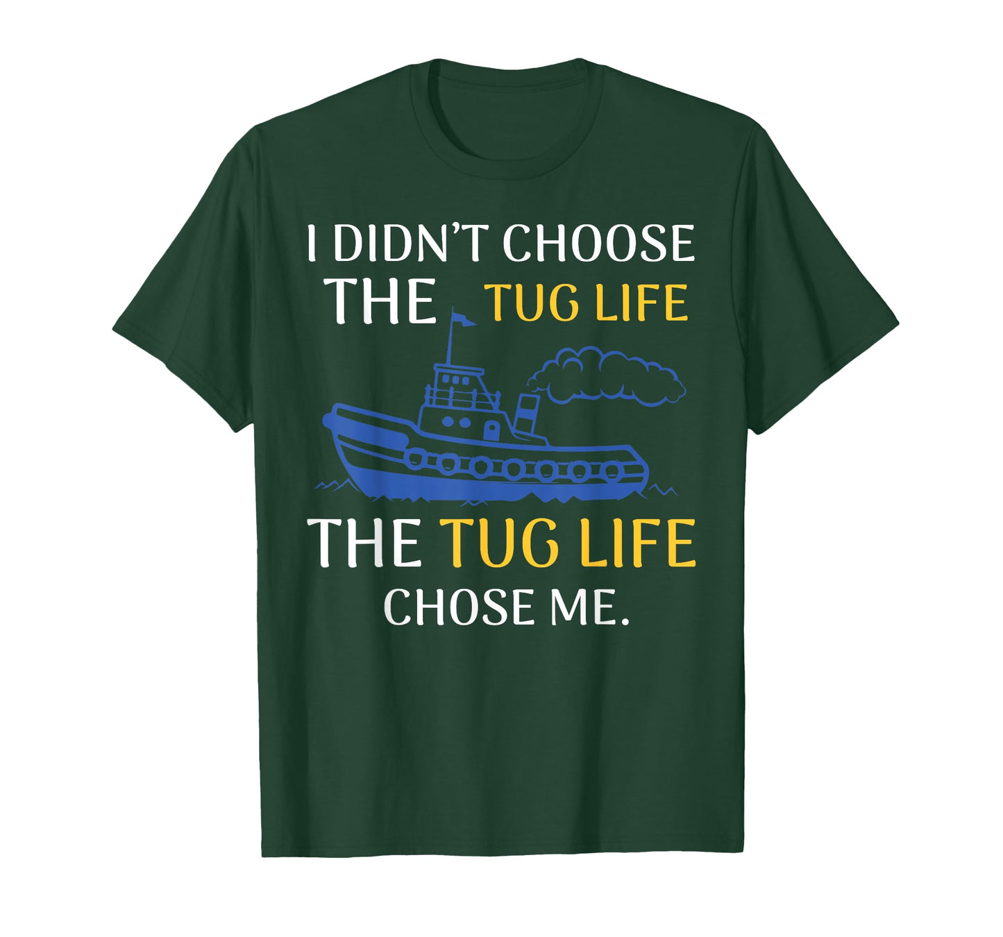 Tug Life Tugboat Funny Boating Quote T-Shirt