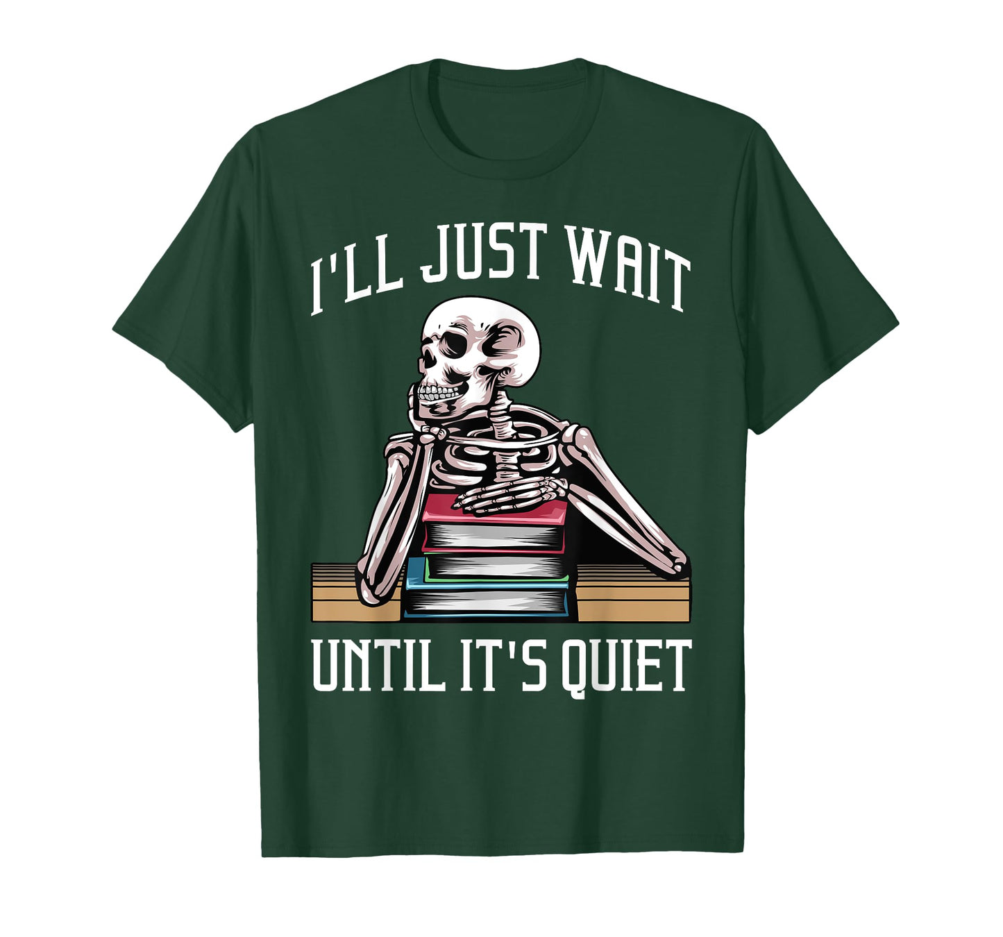 Teacher Design For Men Women I'll Just Wait Until It's Quiet T-Shirt