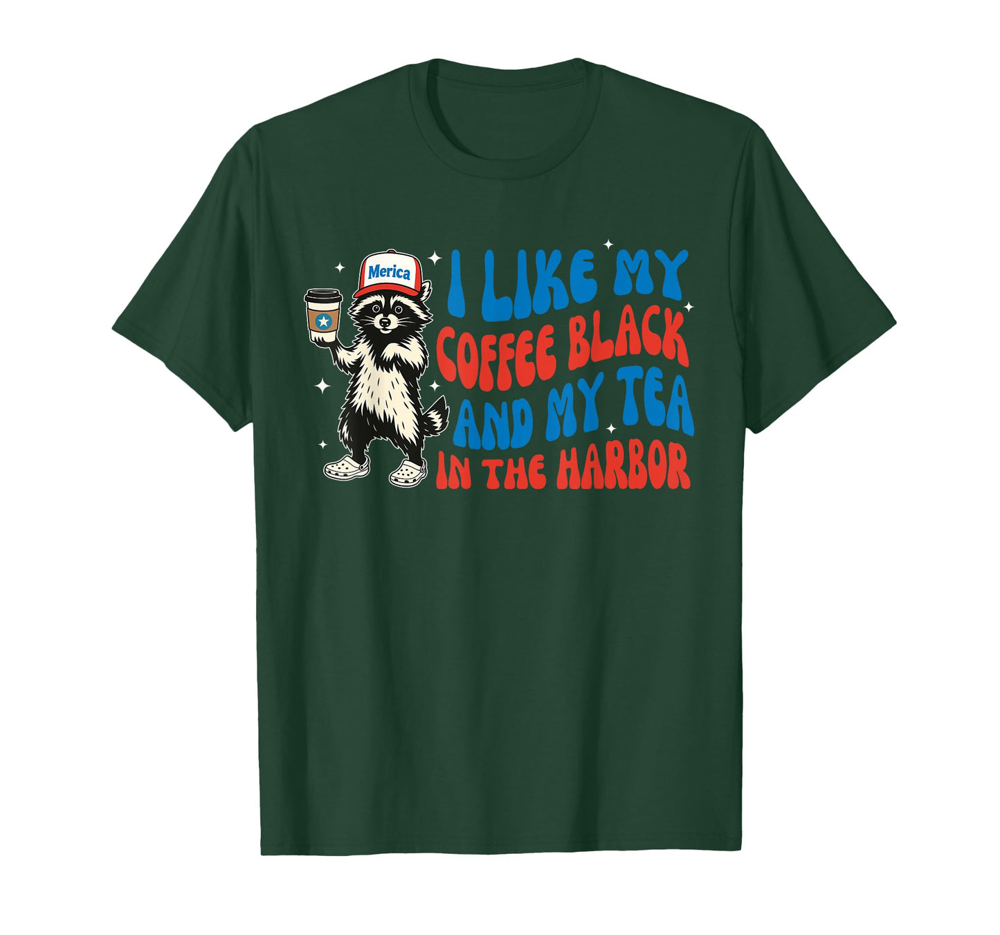 I Like My Coffee Black and My Tea In The Harbor Raccoon T-Shirt