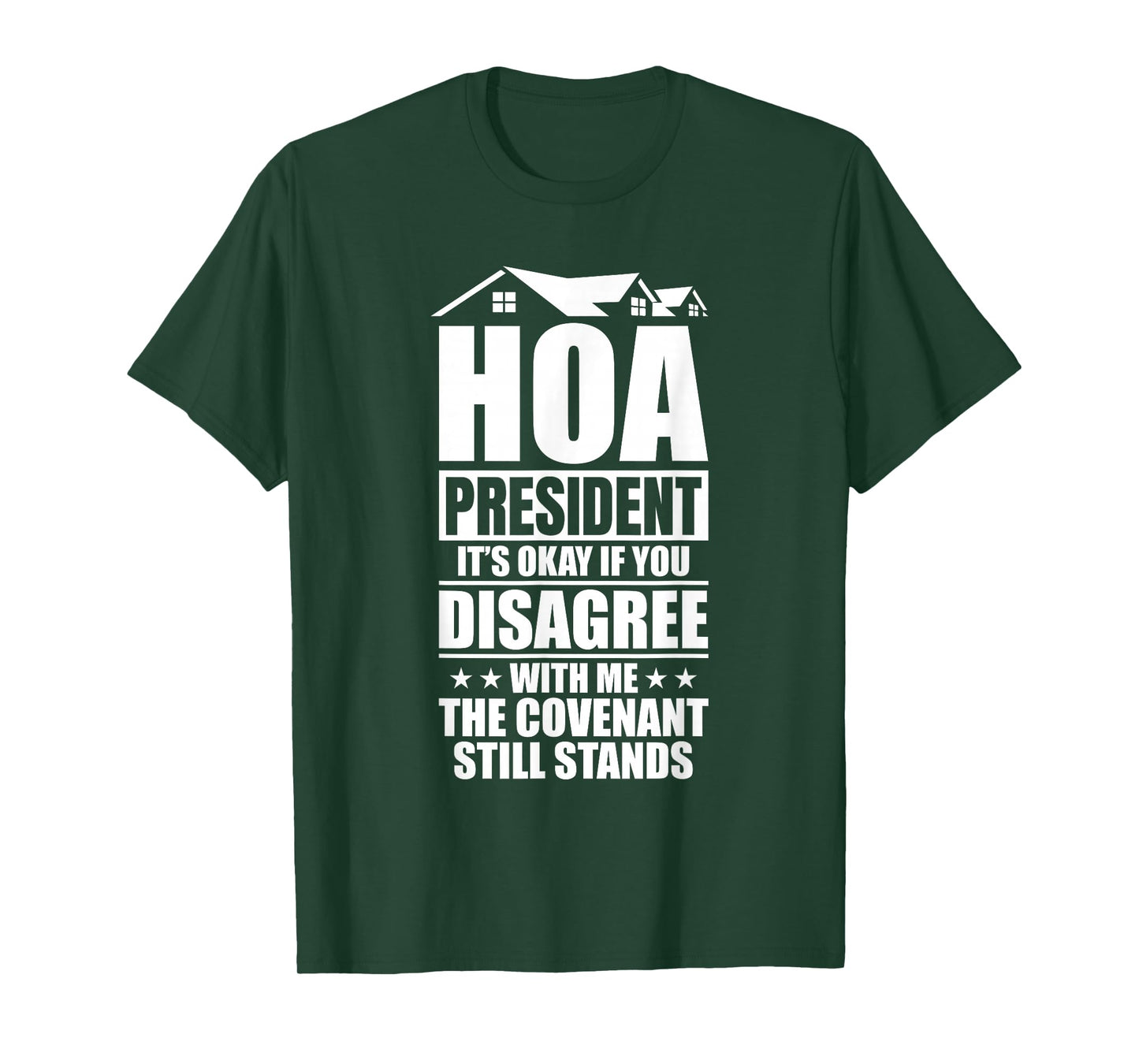 Home Owners Association Funny HOA President T-Shirt