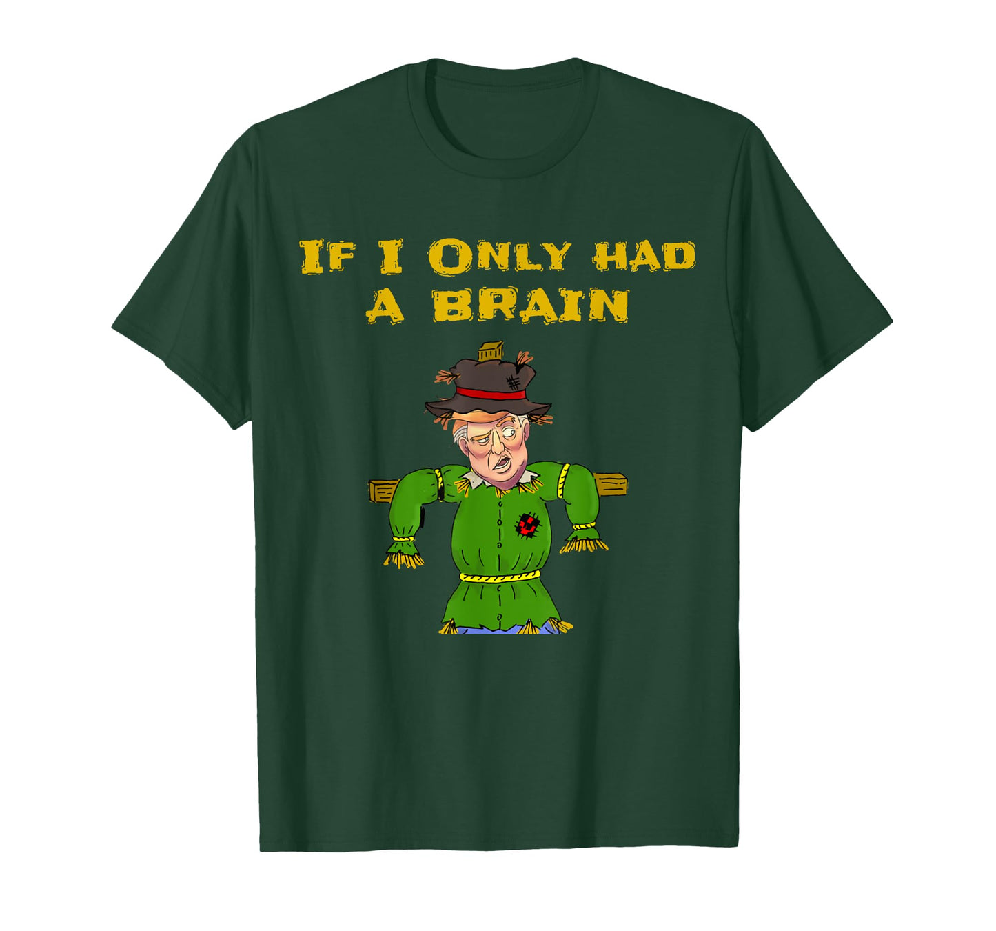If I Only Had A Brain - Cool Funny Anti Trump T-Shirt