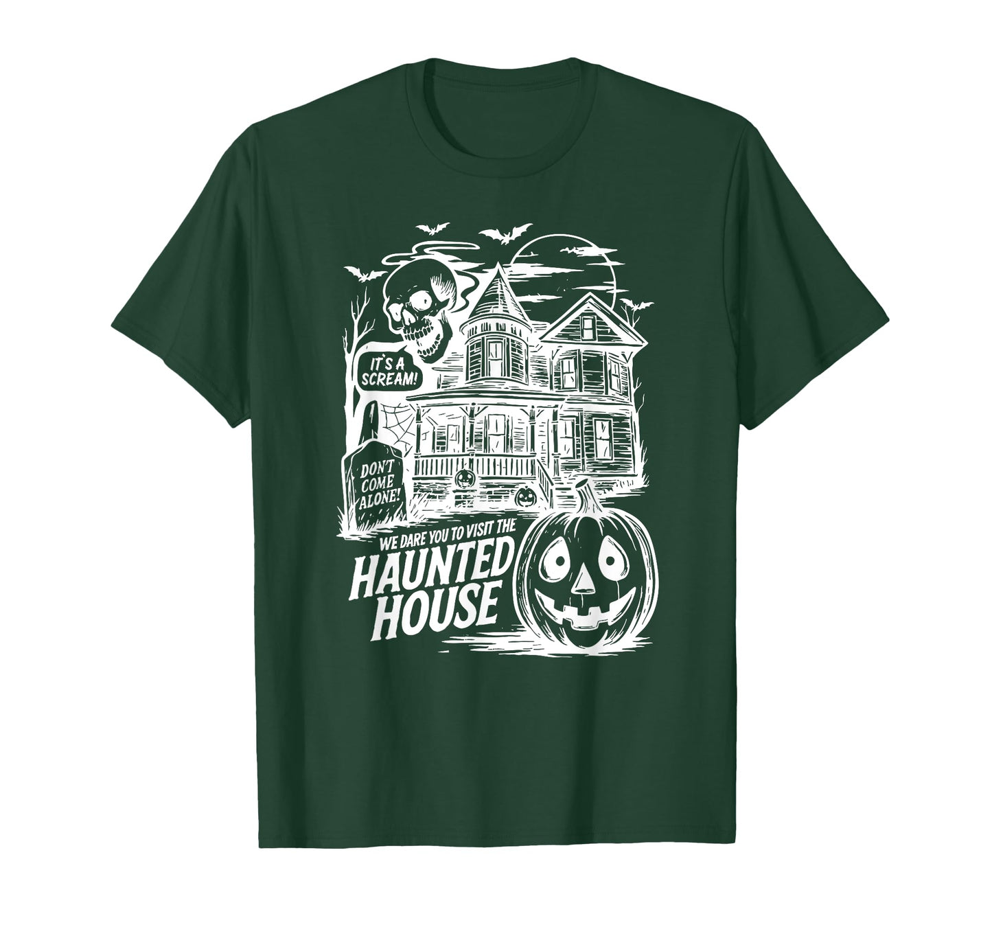 Funny It's A Scream We Dare You To Visit The Haunted House T-Shirt