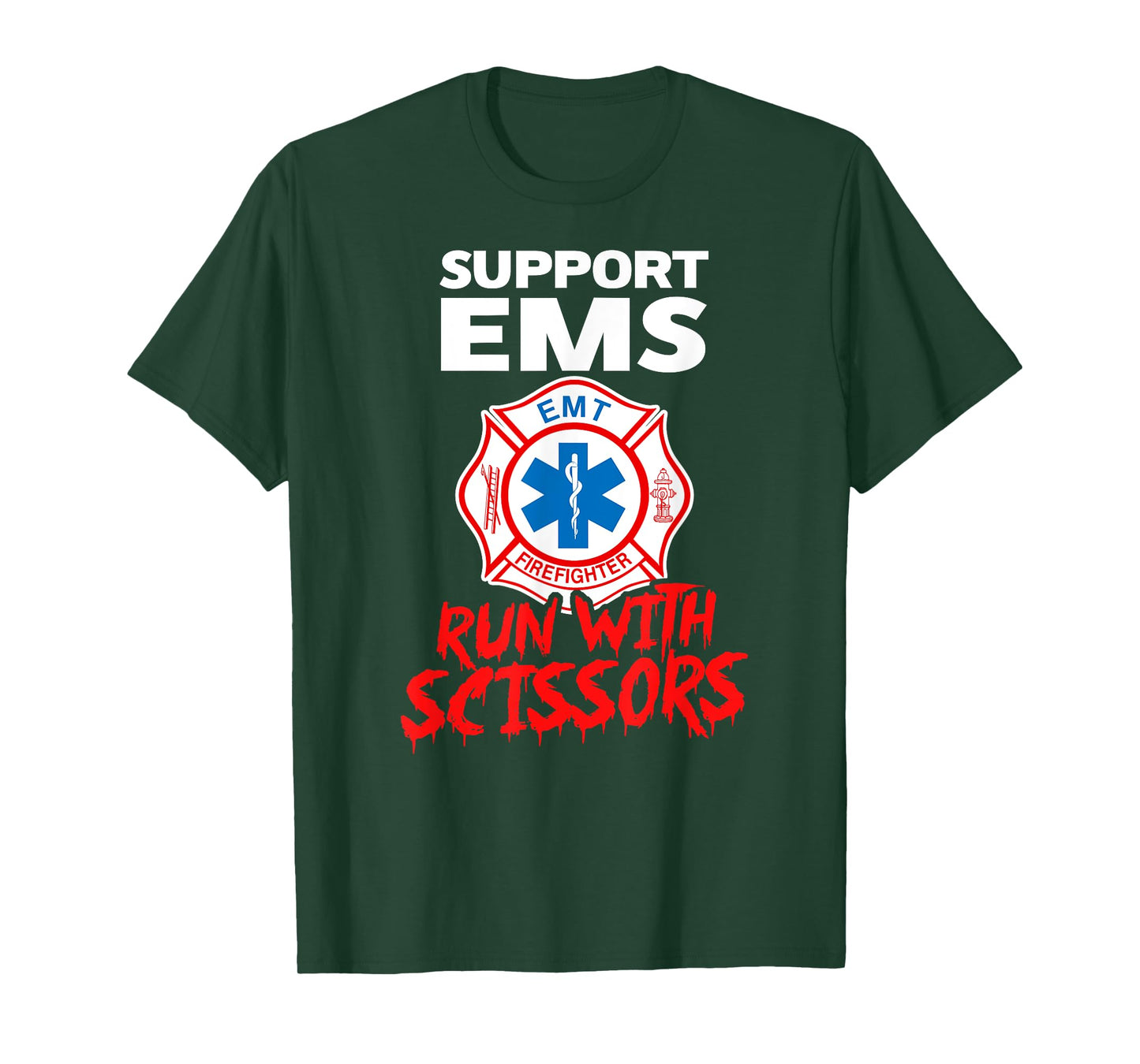 SUPPORT EMS RUN WITH SCISSORS Halloween EMT Firefighter T-Shirt