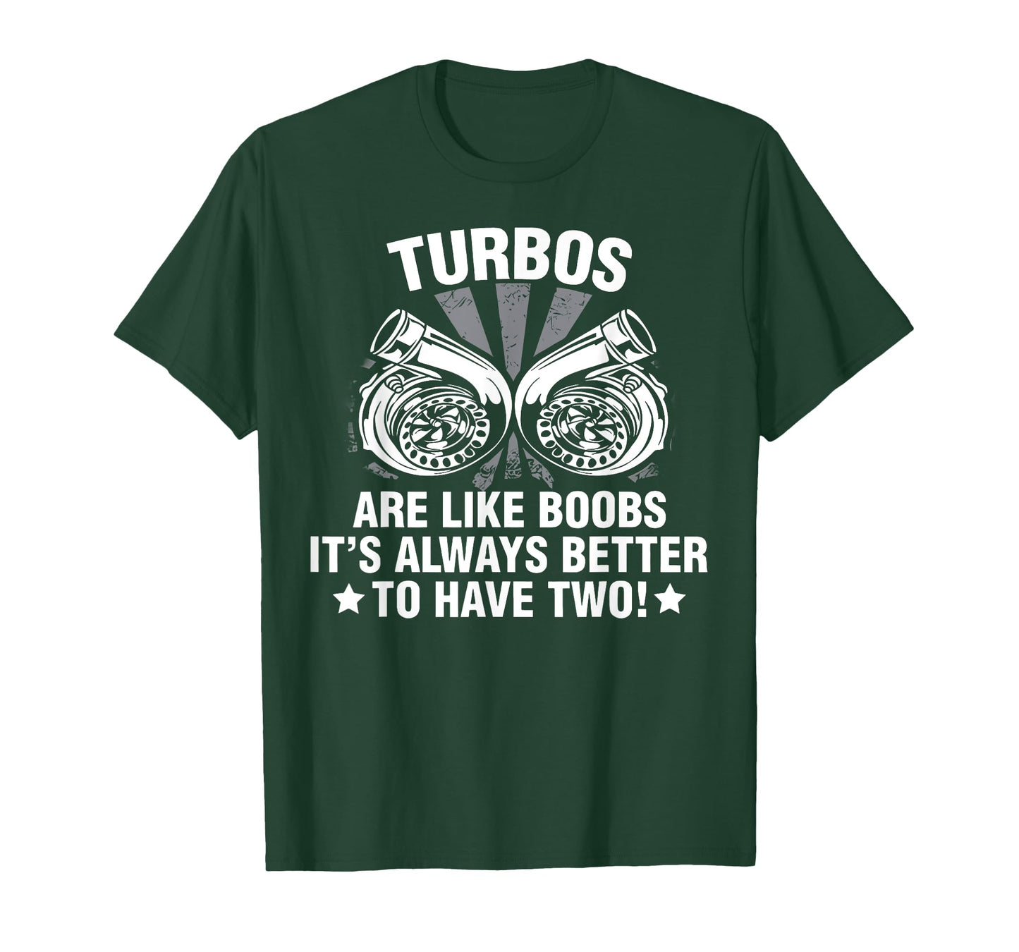 Turbos Like Boobs It's Better To Have Two Car Mechanic T-Shirt