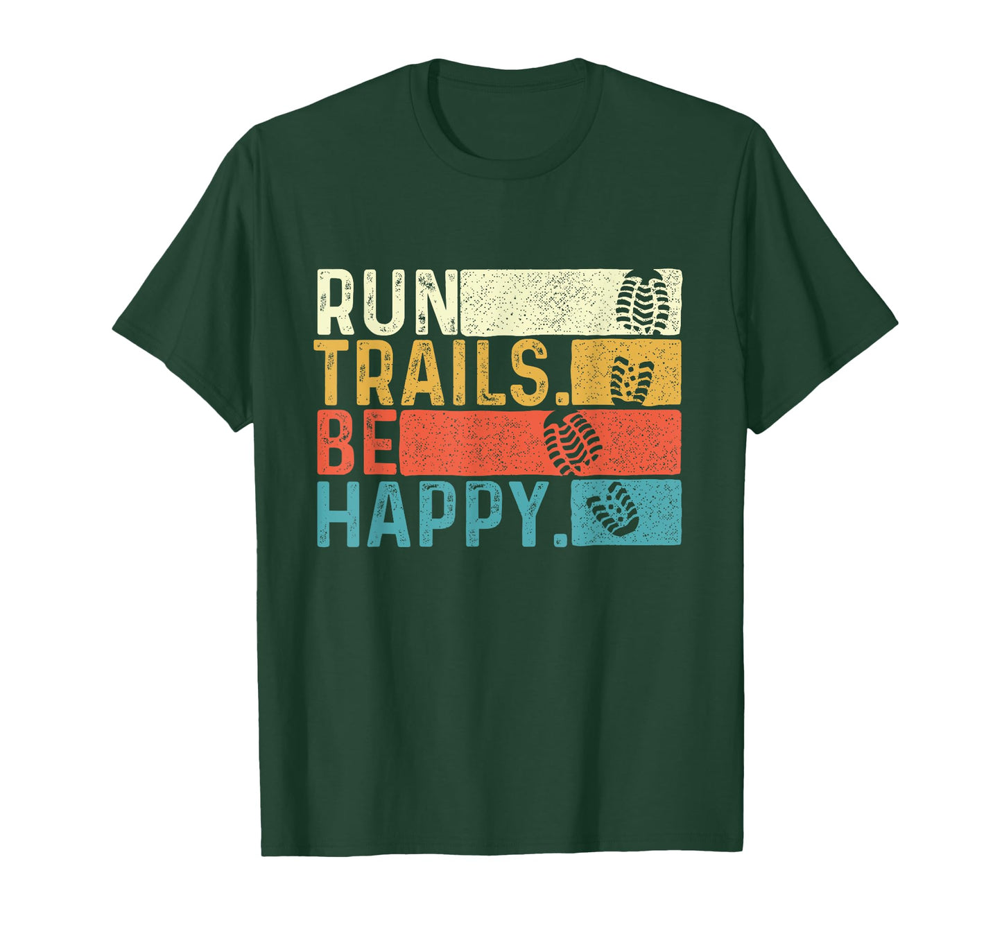 Run Trails Be Happy - Ultramarathon Race 50K 100K Finisher T-Shirt