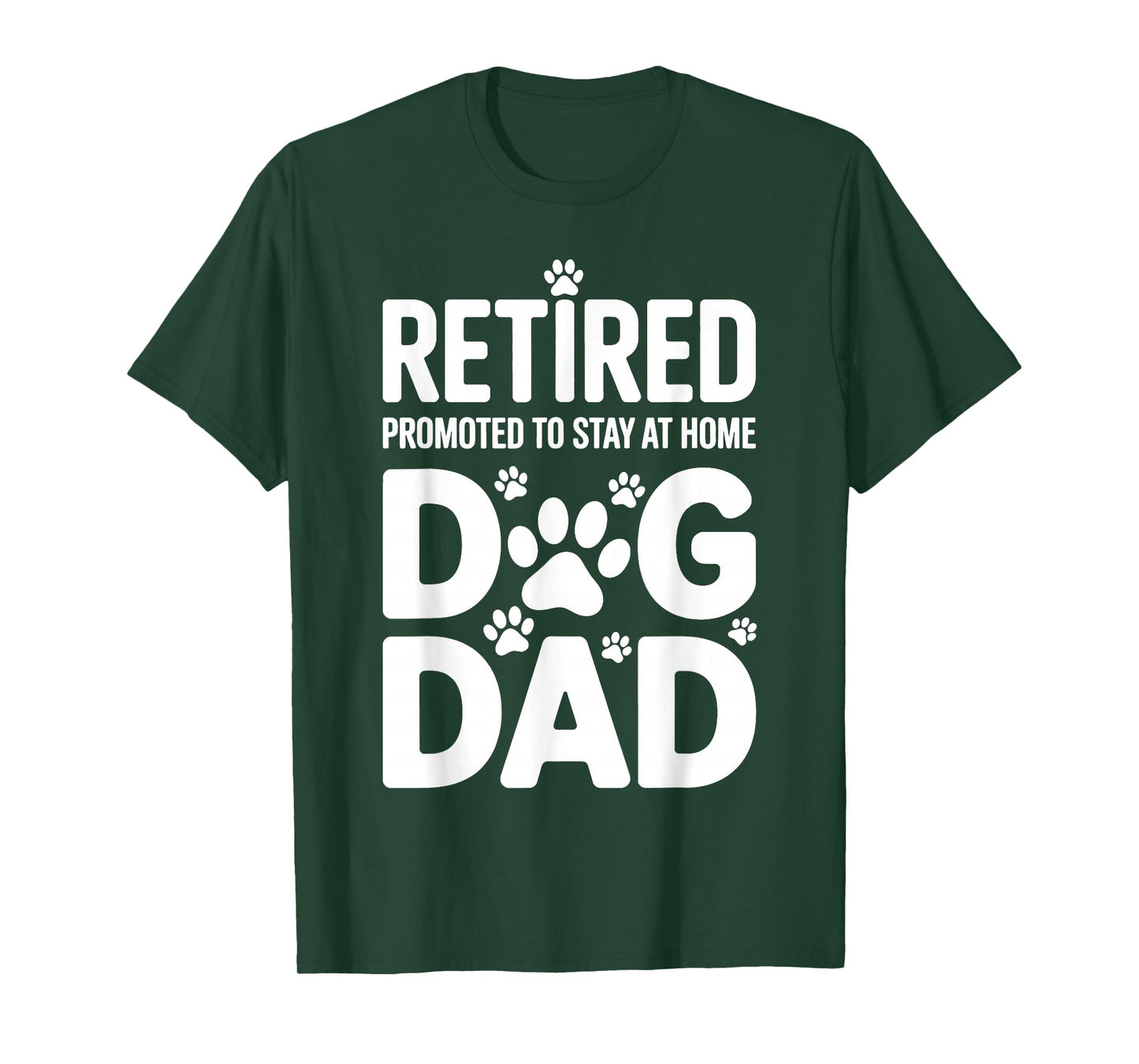 Retired Promoted to Stay at Home Dog Dad Funny Dog Lover Men T-Shirt