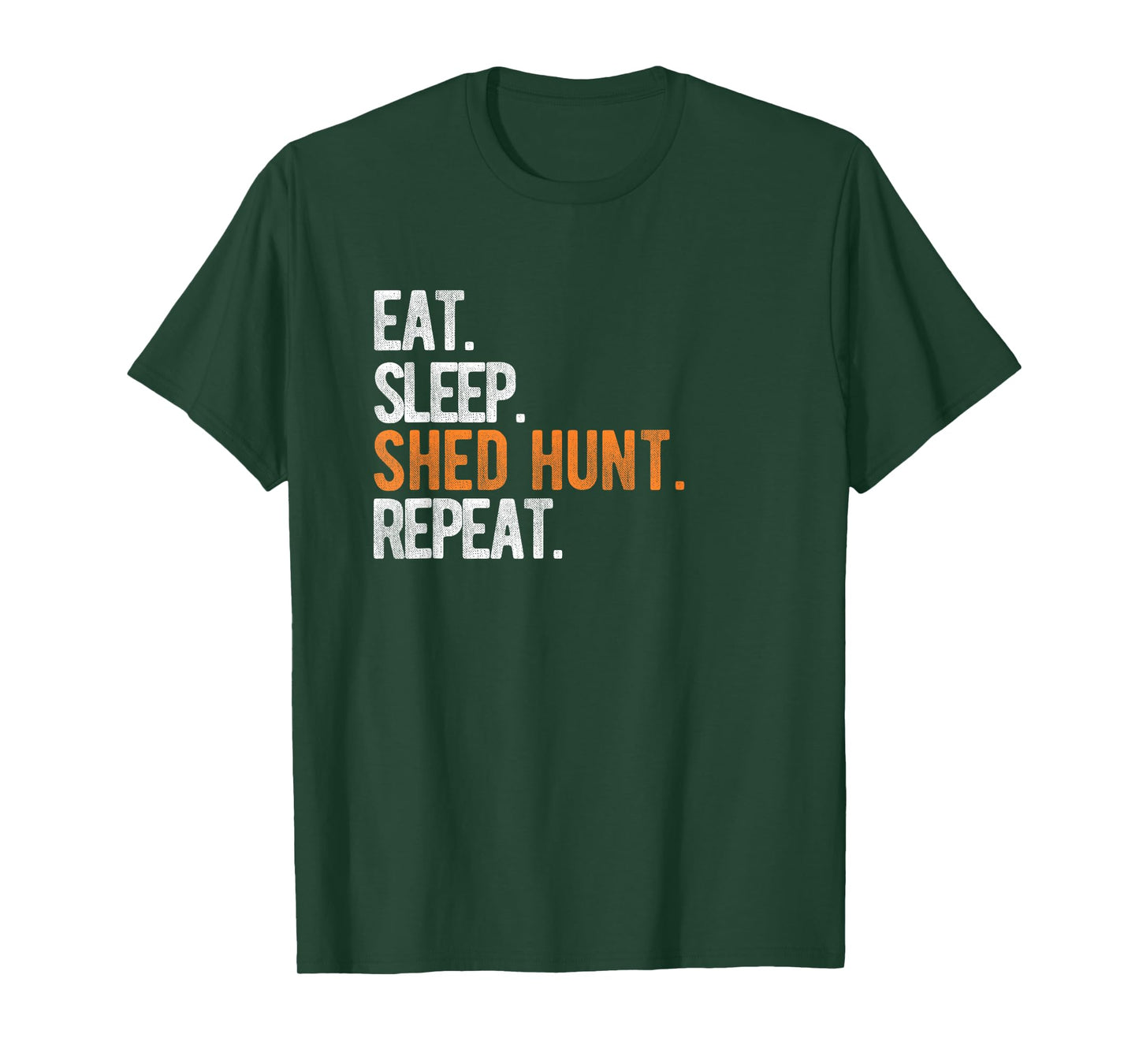 Eat Sleep Shed Hunt & Repeat Funny Deer Antler T-Shirt T-Shirt