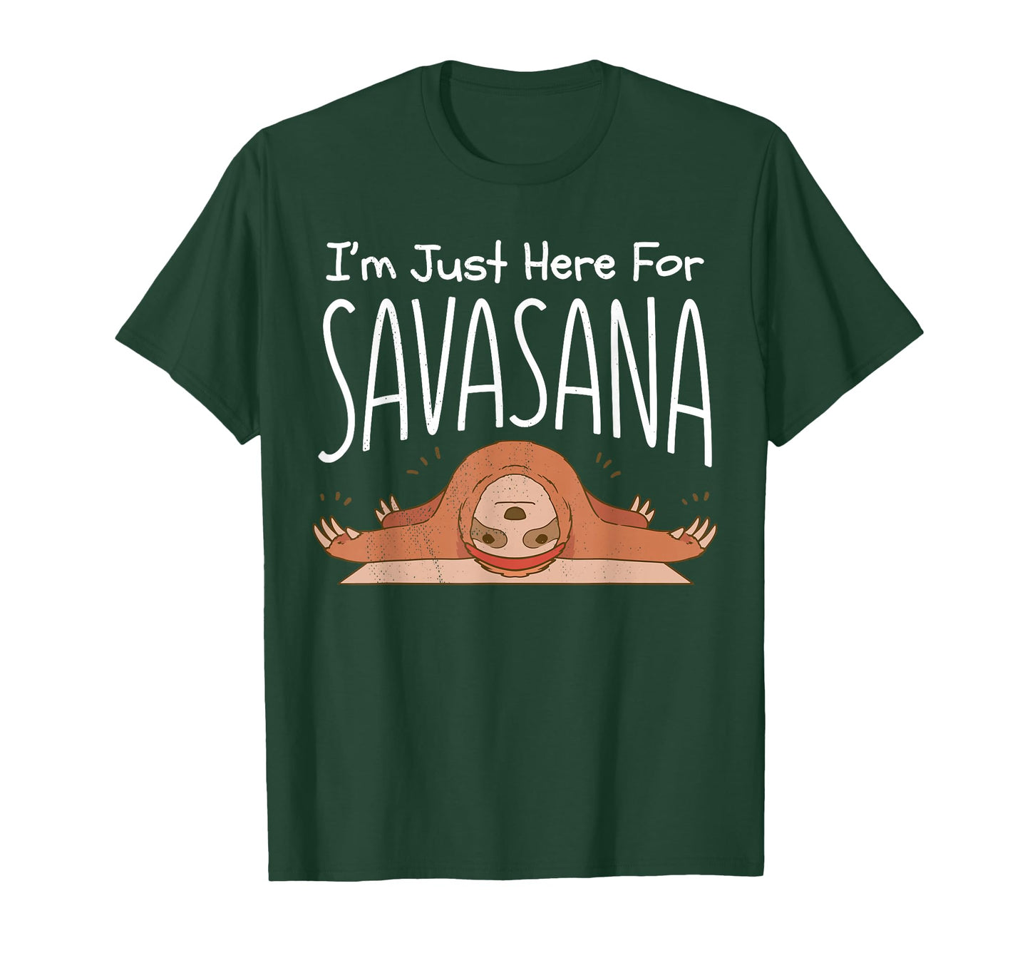 Sloth yoga. I'm just here for savasana. Namaste. T-Shirt