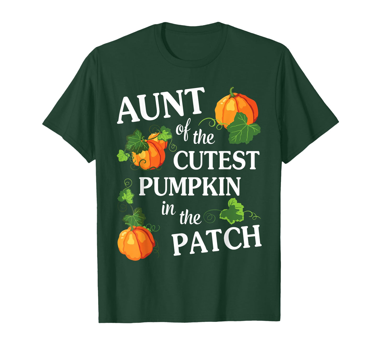 Happy Halloween Day Aunt Of The Cutest Pumpkin In The Patch T-Shirt
