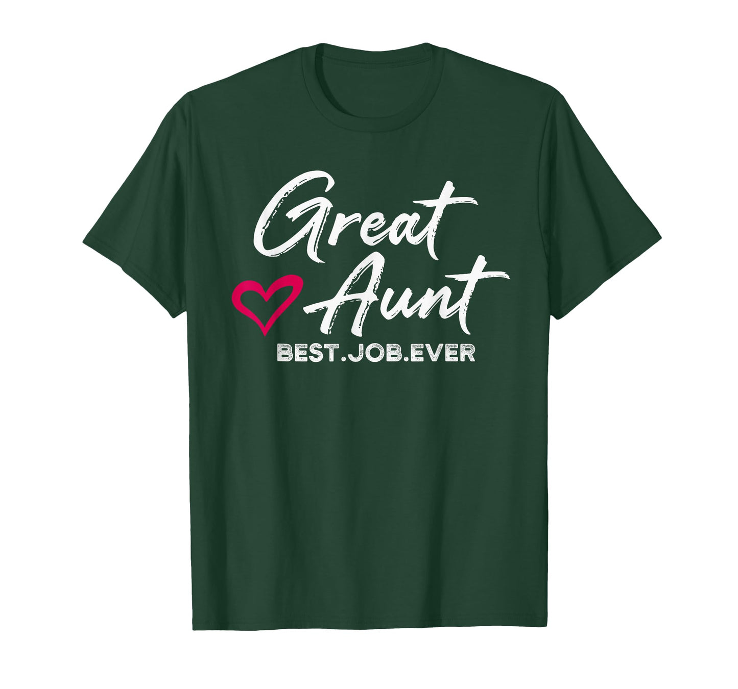 Great Aunt Best. Job. Ever. Auntie Cute T-Shirt