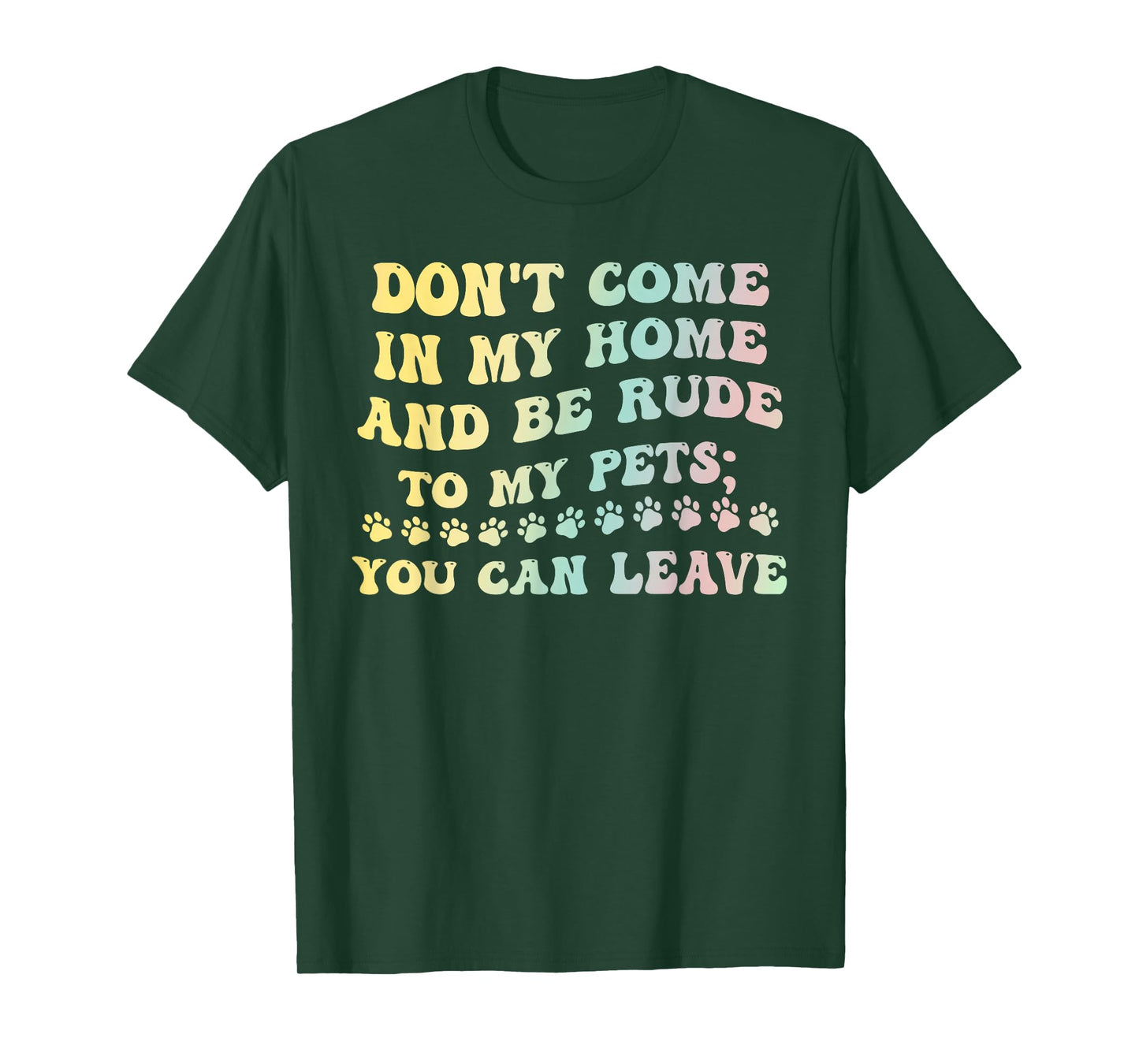Don't Come in My Home T-Shirt