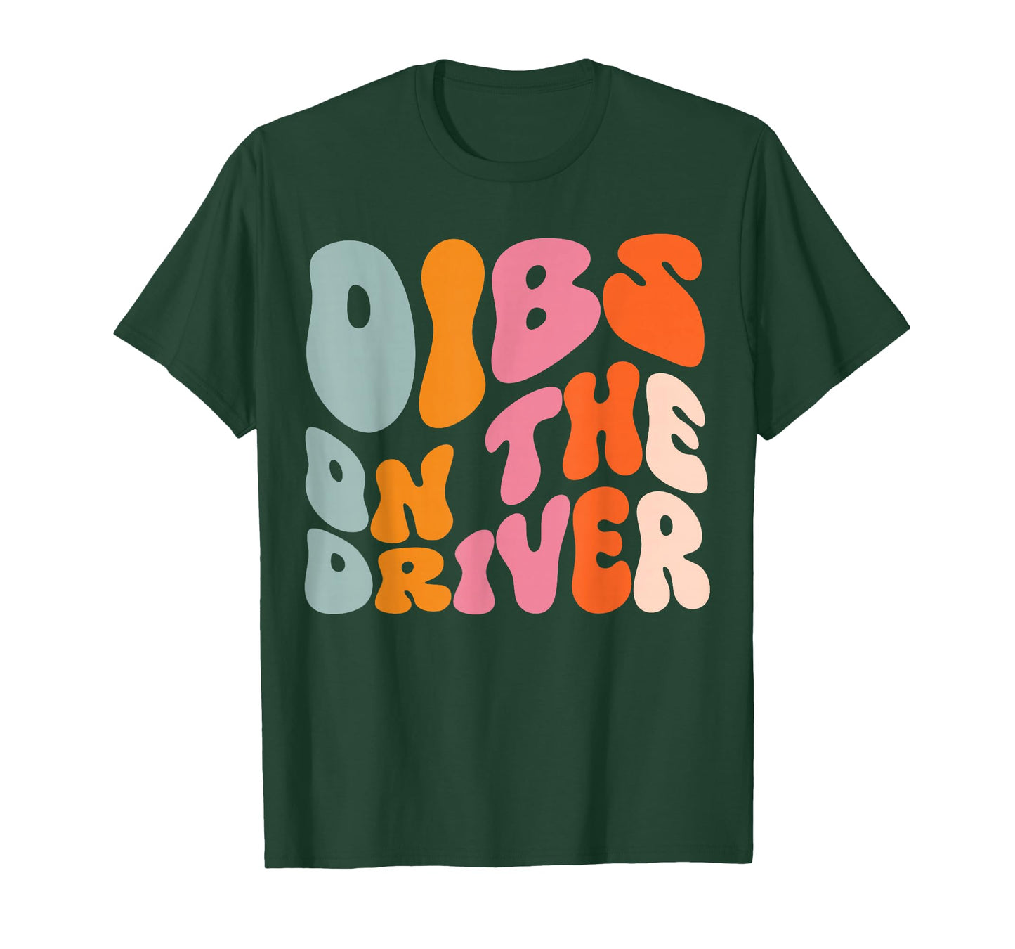 Dibs On The Driver T-Shirt