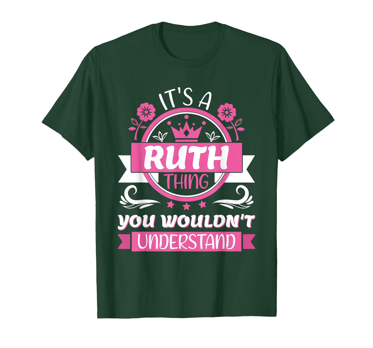 Ruth Name | It's a Ruth Thing You Wouldn't Understand T-Shirt