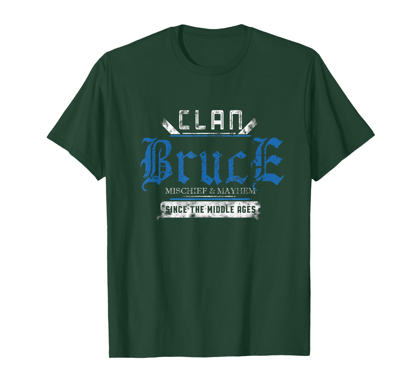 Clan Bruce - Mischief and Mayhem Since The Middle Ages T-Shirt