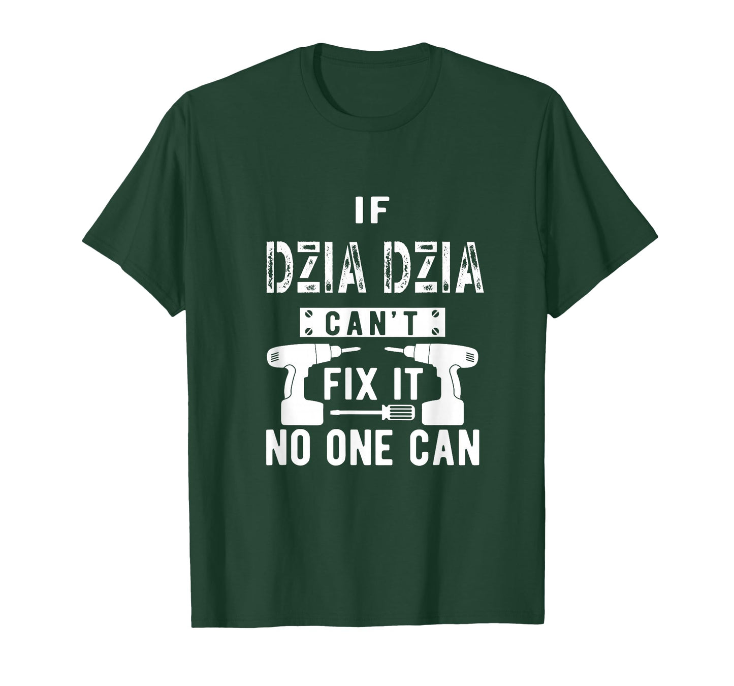 If Dzia Dzia Can't Fix It No One Can Poland Polish Grandpa T-Shirt