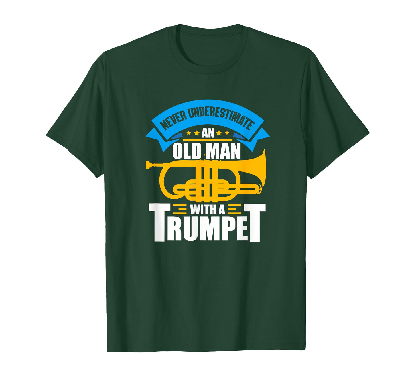 Trumpet Music Never Underestimate An Old Man With A Trumpet T-Shirt