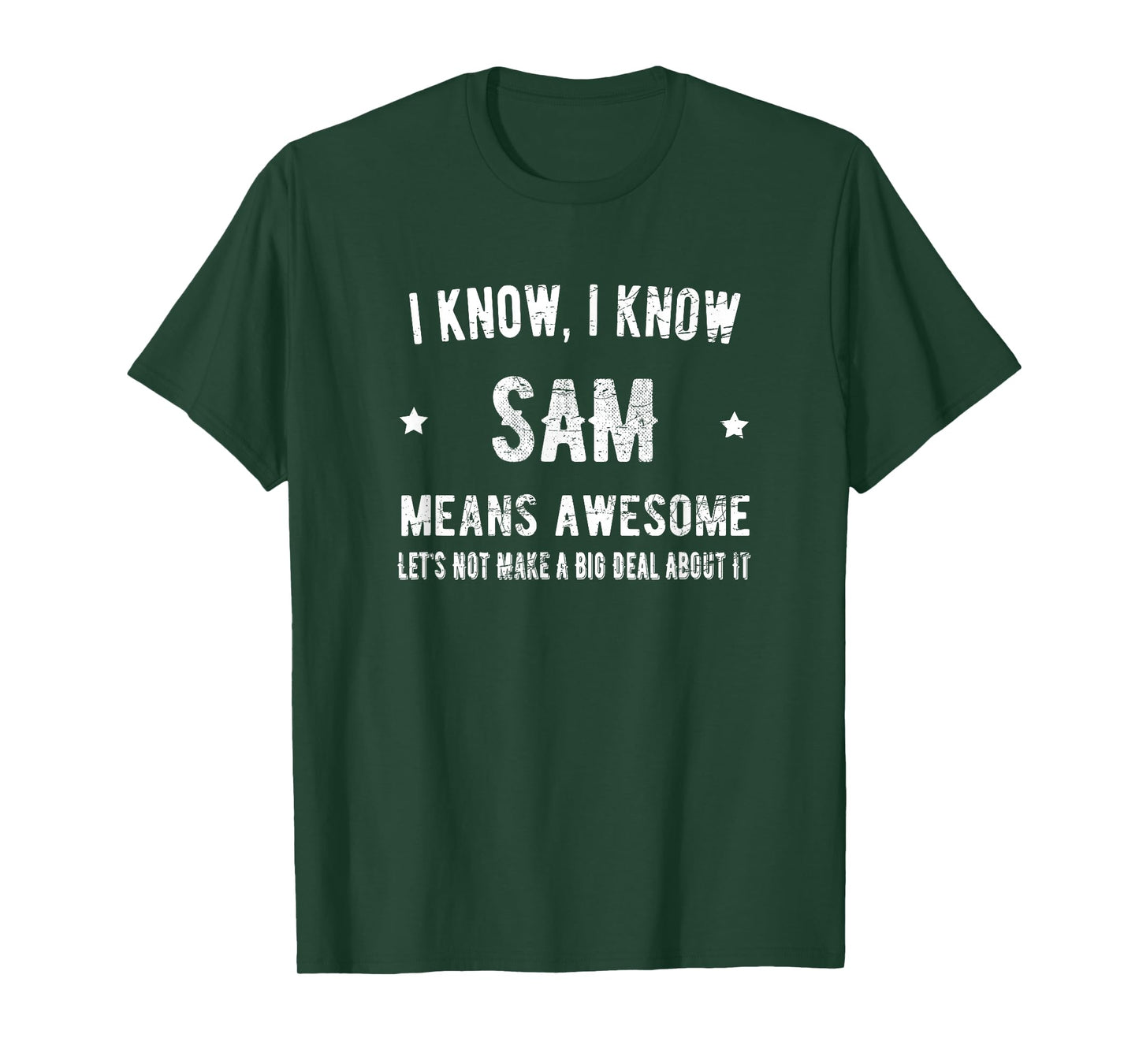 Sam Means Awesome Perfect Best Sam Ever Love Sam Thing T-Shirt