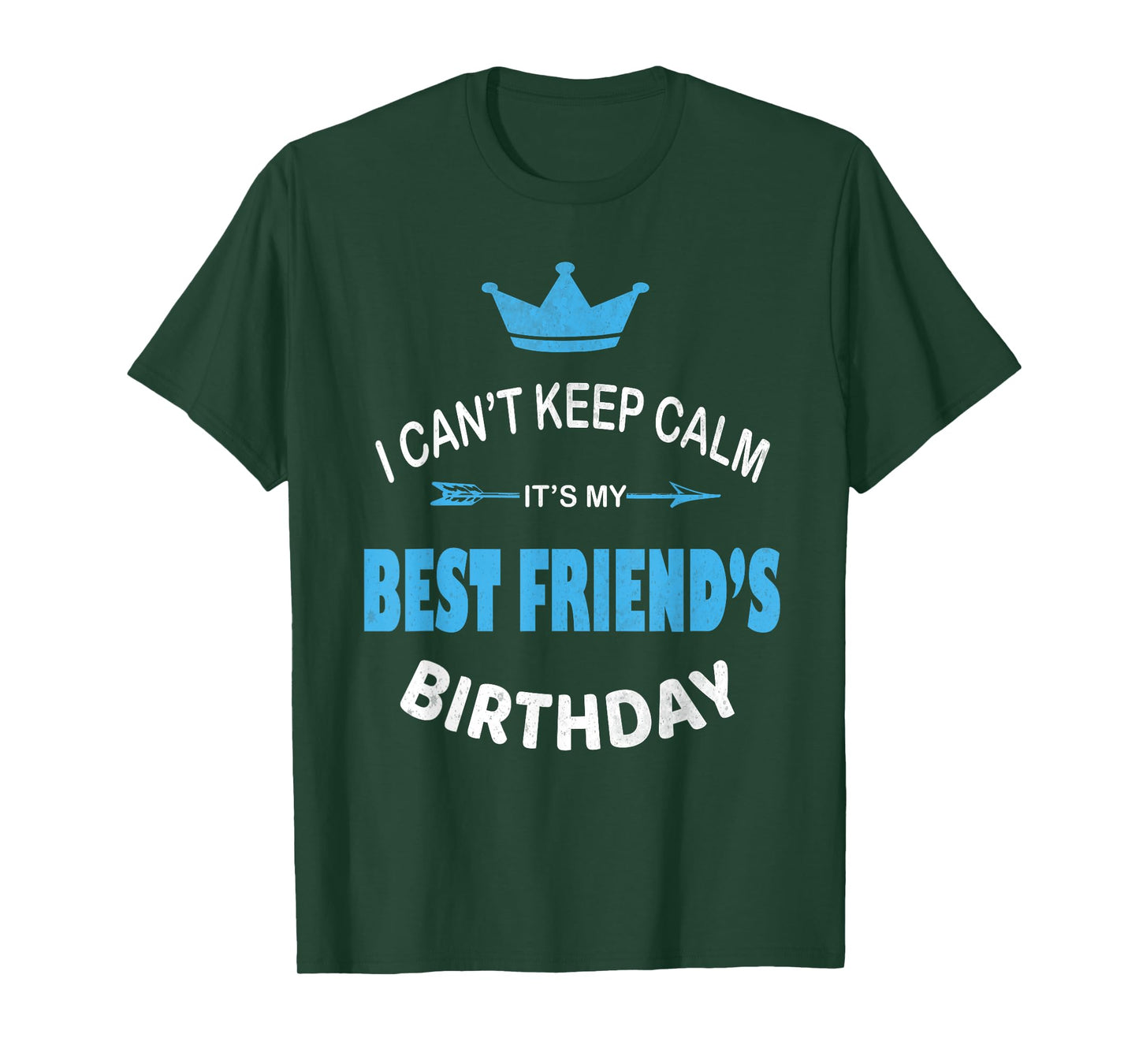I Can't Keep Calm It's My Best Friend's Birthday Party T-Shirt