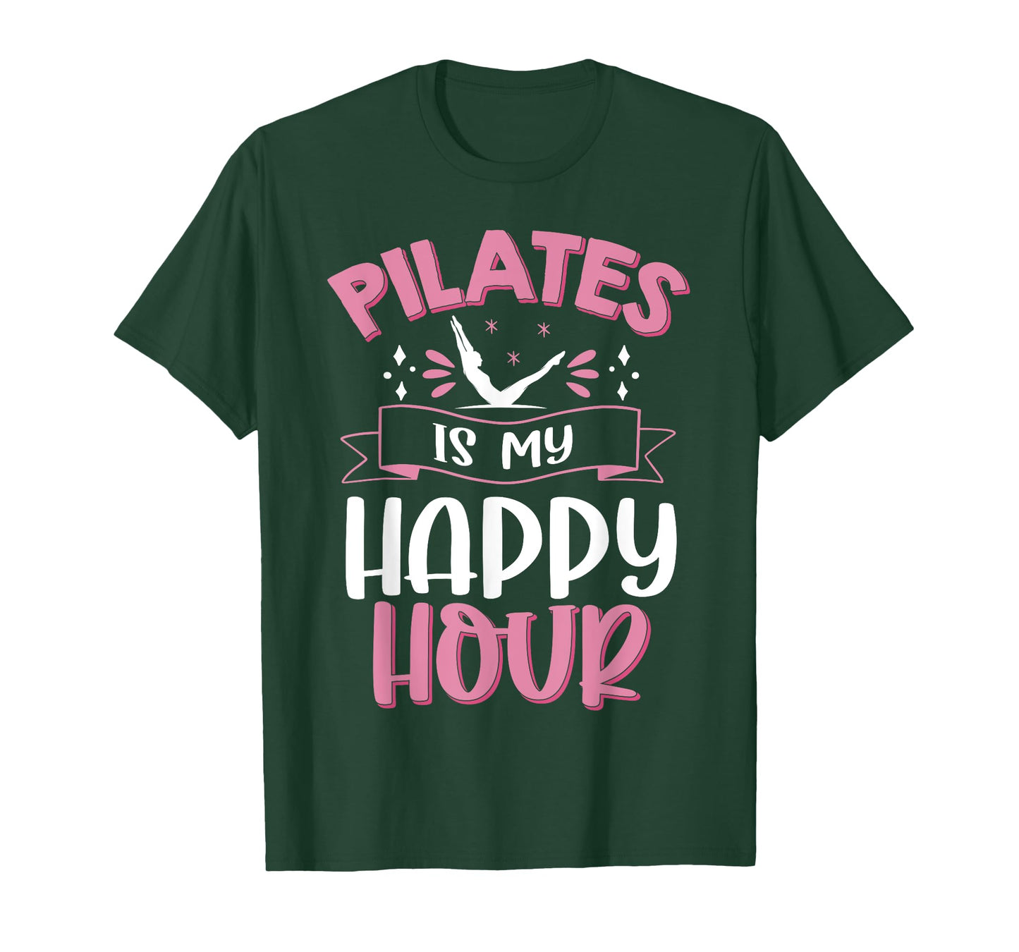 Pilates is my Happy Hour Meditation Pilates Instructor T-Shirt
