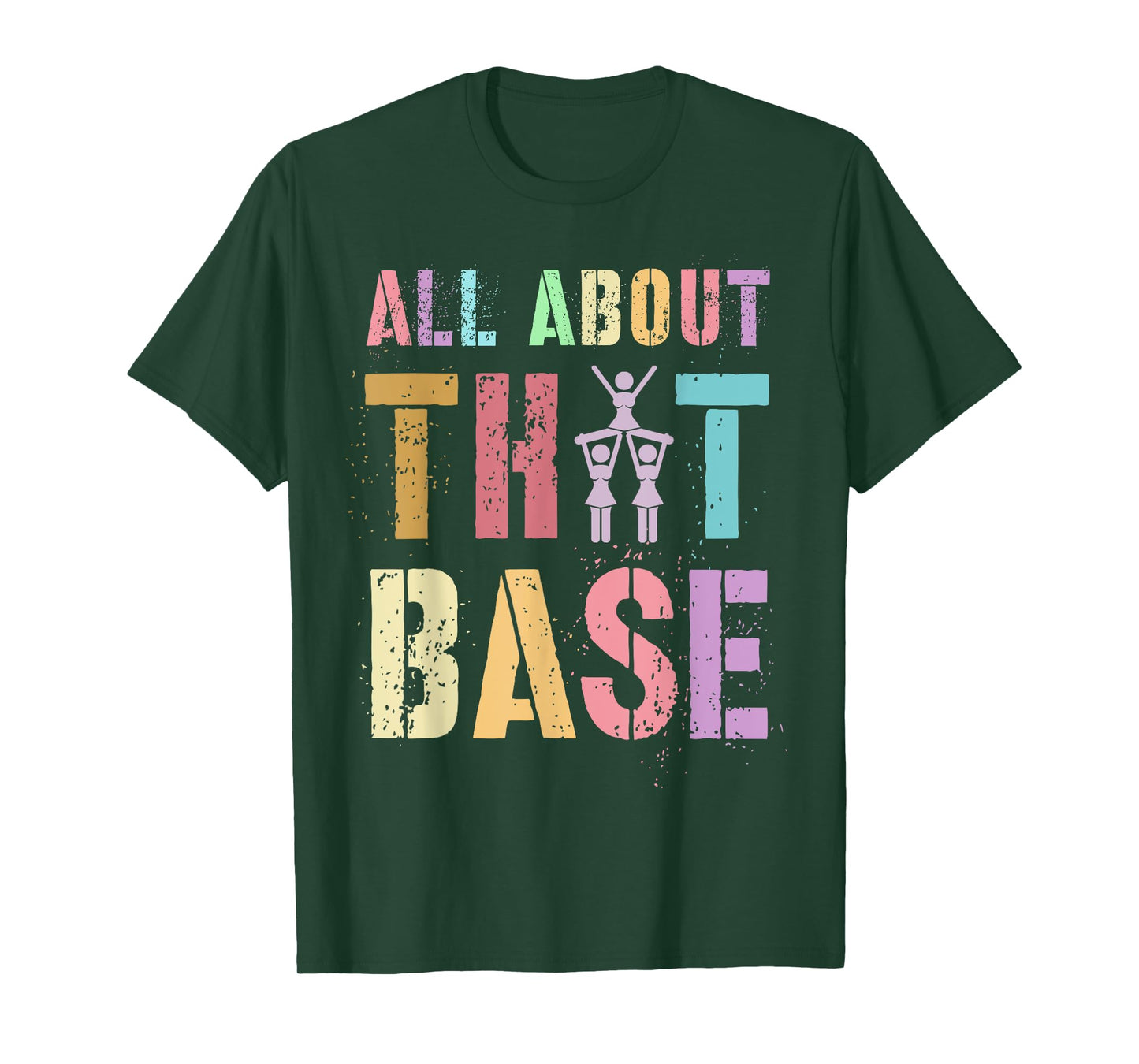 Funny ALL ABOUT THAT BASE Cheerleading Team Cheer Squad T-Shirt