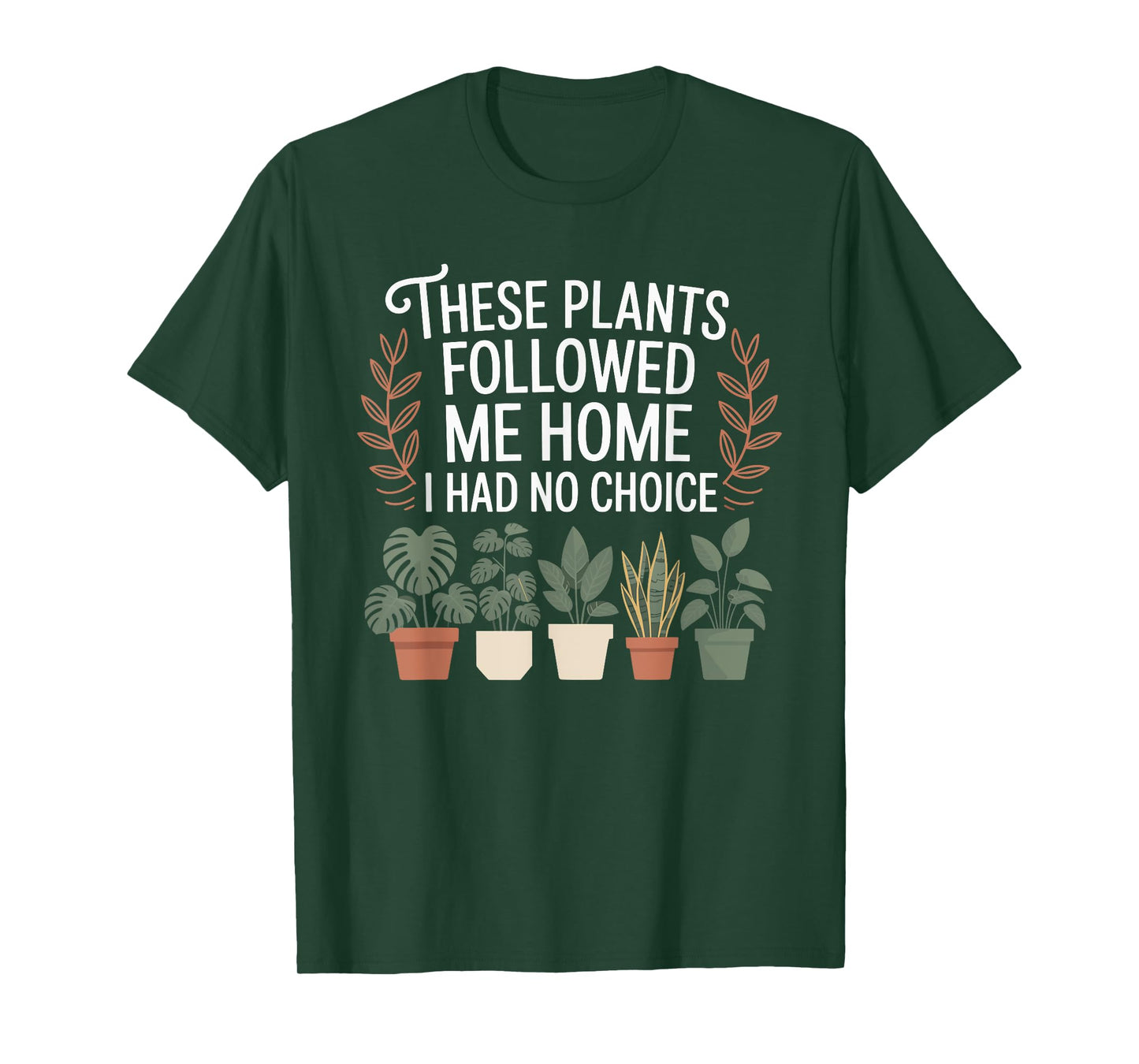 Plant Lover Gardening Humor for Gardener and Landscaping T-Shirt