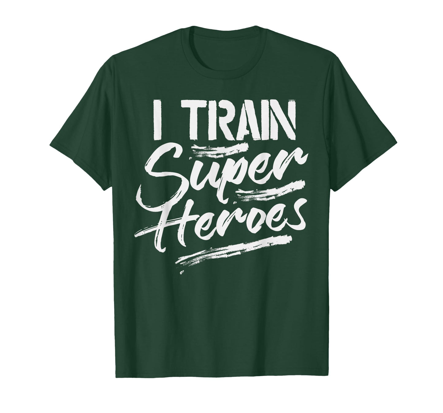 I Train Super Heroes Shirt Funny Dad Mom Coach Gift Teacher T-Shirt