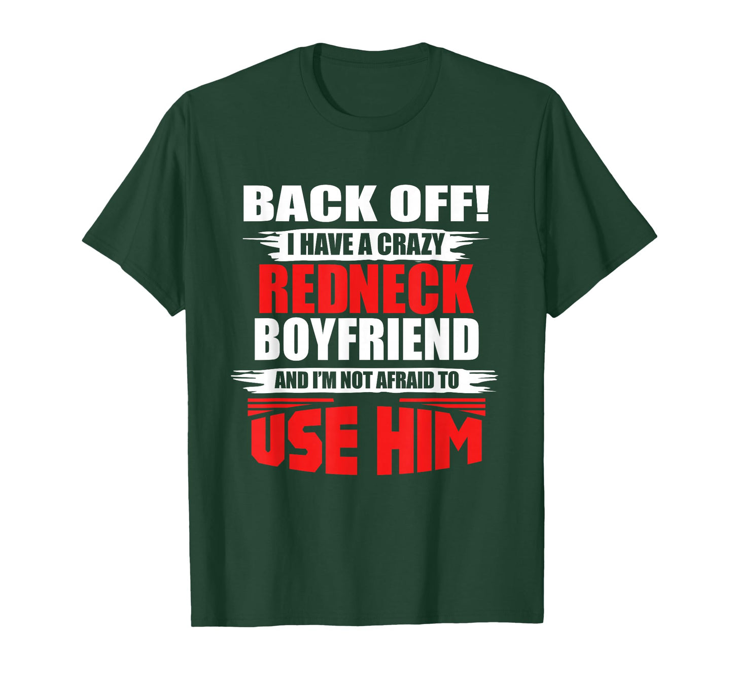 Crazy Rednecker - My Funny Redneck Boyfriend T-Shirt