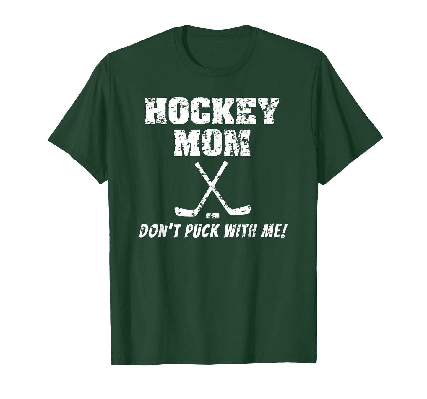 Hockey Mom Don't Puck With Me Funny T Shirt T-Shirt