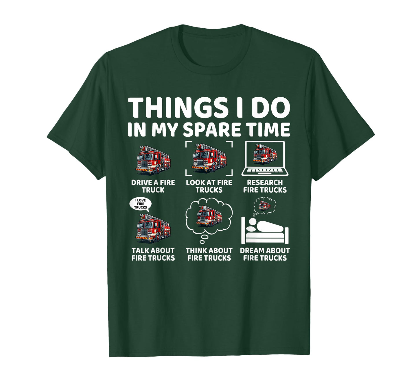 Things I Do in My Spare Time Fire Truck Lover Firefighter T-Shirt