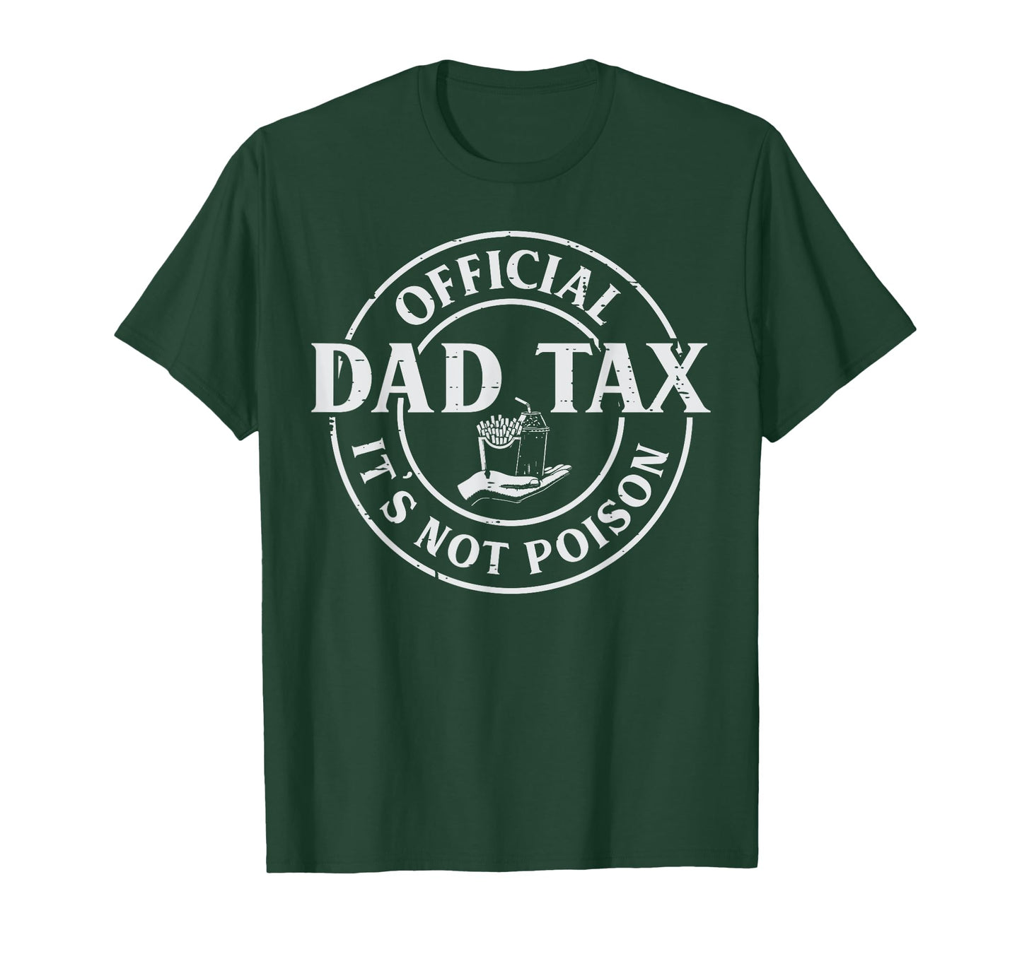 Official Dad Tax Not Poison Fathers Day Daddy Papa Humor Men T-Shirt