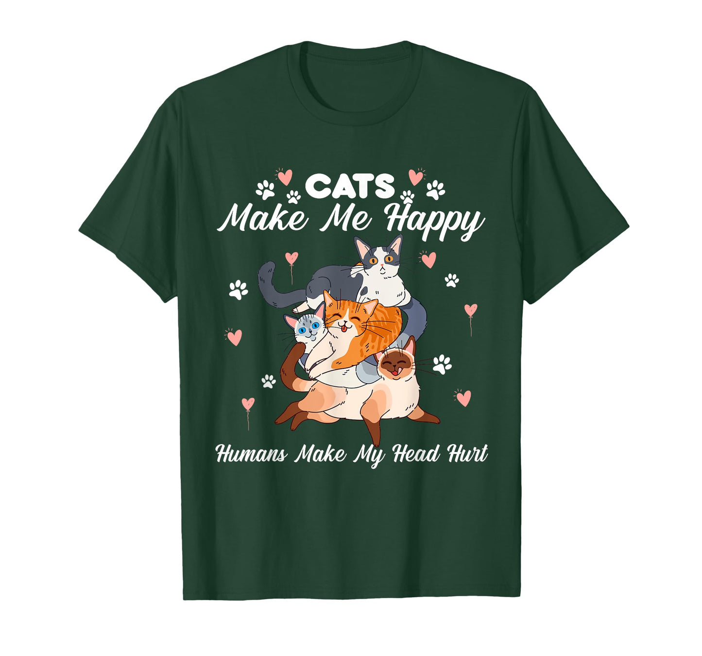 Cats Make Me Happy Humans Make My Head Hurt for Cat Lovers T-Shirt