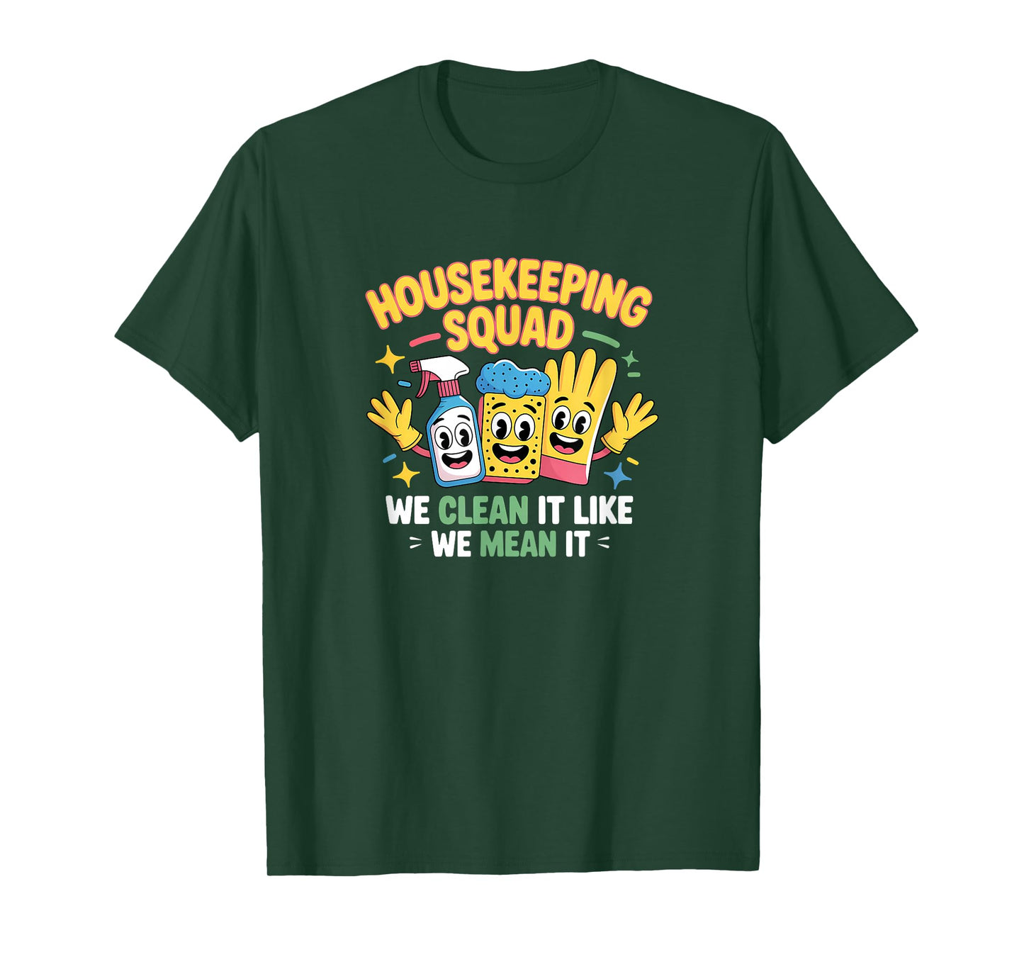Funny Housekeeping Squad We Clean It Housekeeper T-Shirt
