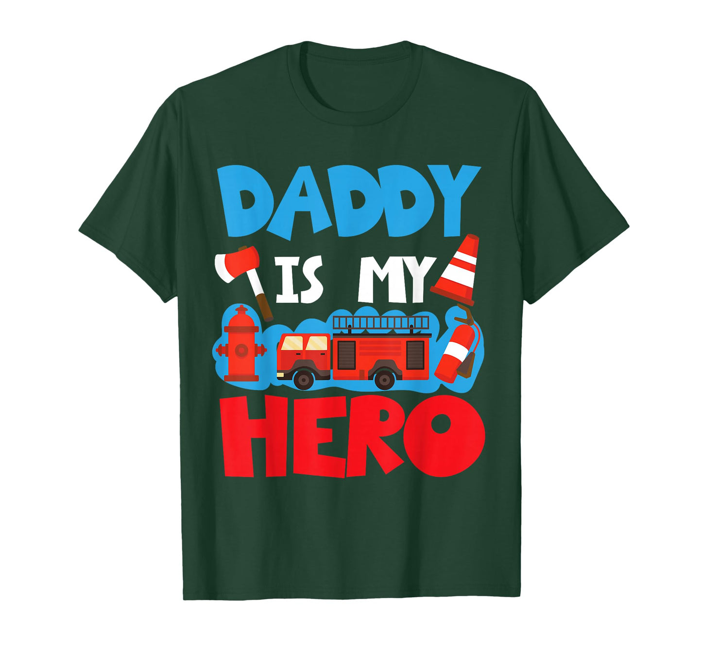 Daddy Is My Hero For Firefighter Kids T-Shirt