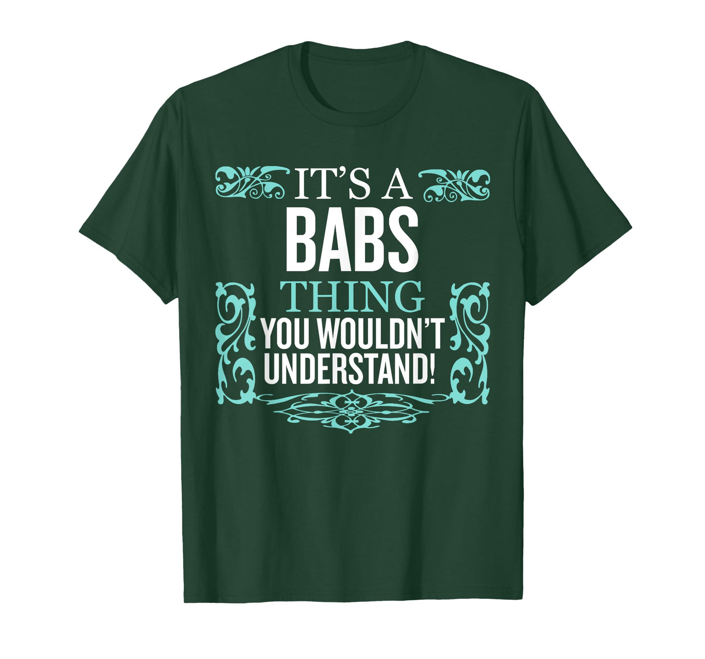 It's BABS Thing You Wouldn't Understand Funny Men Women T-Shirt