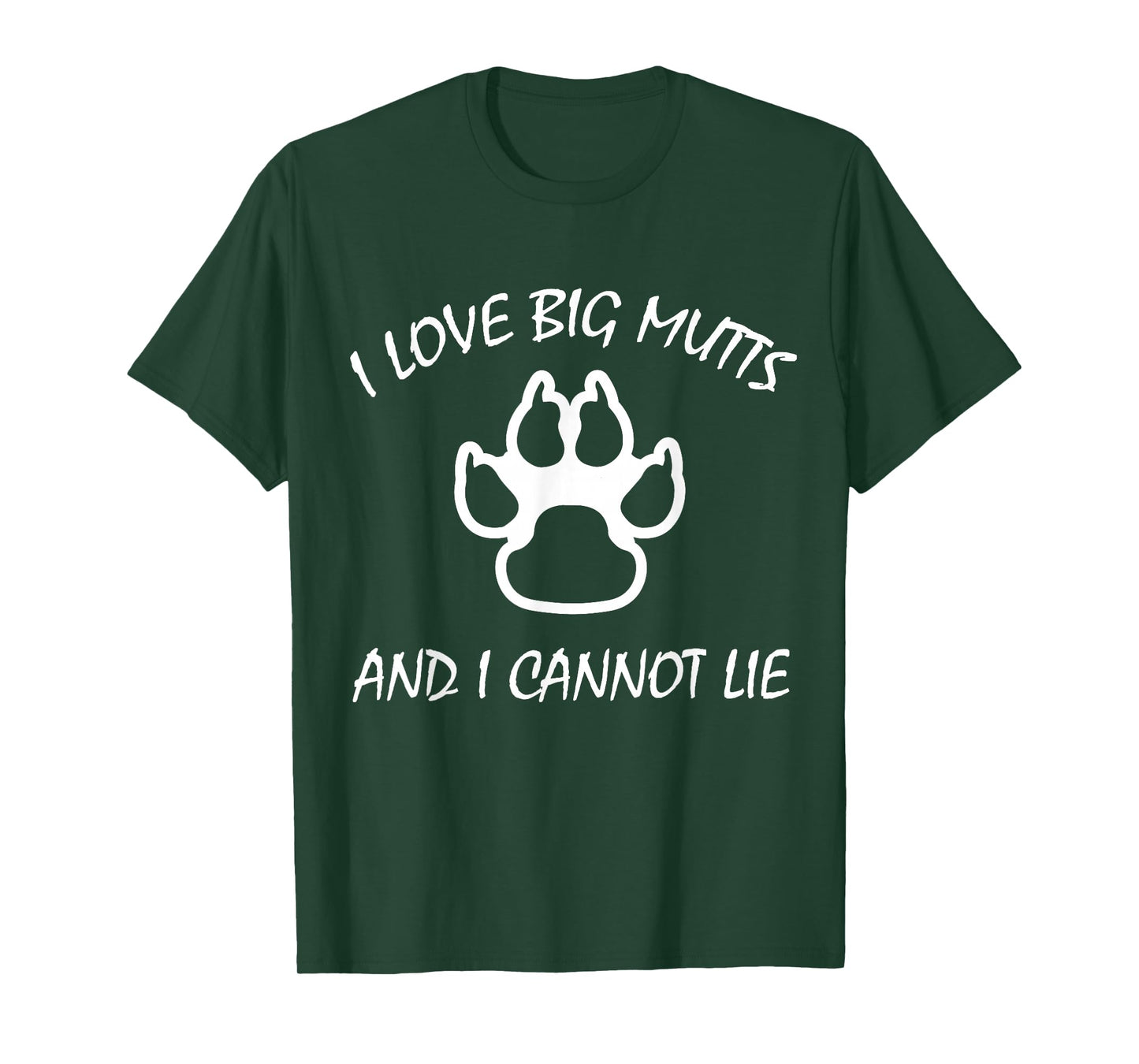 I Love Big Mutts and I Cannot Lie | Funny Dog lover T-shirt T-Shirt