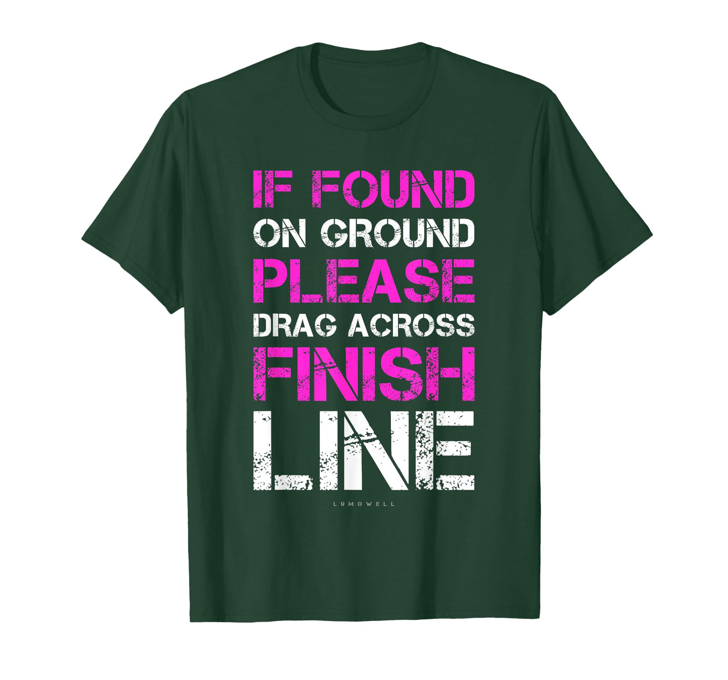 If Found On Ground Drag Across Finish Line Funny Tee T-Shirt