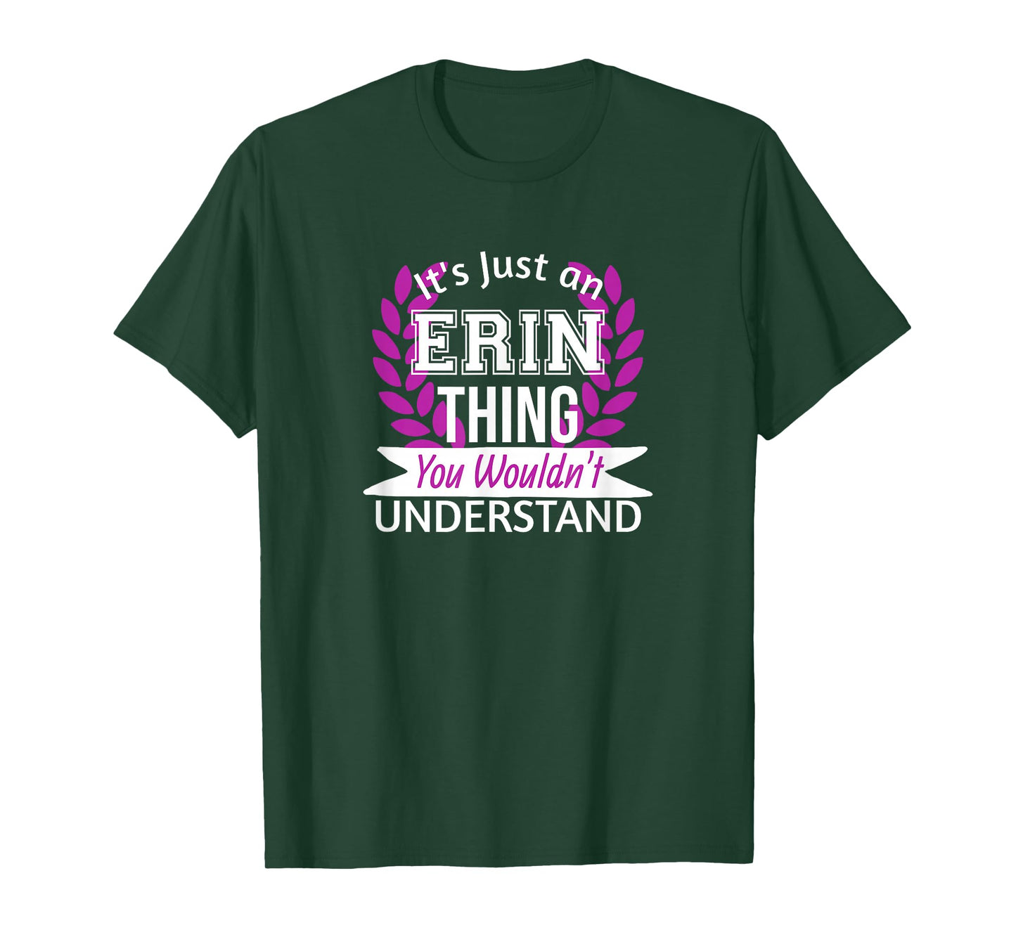 It's Just Erin Thing You Wouldn't Understand Funny Name T-Shirt