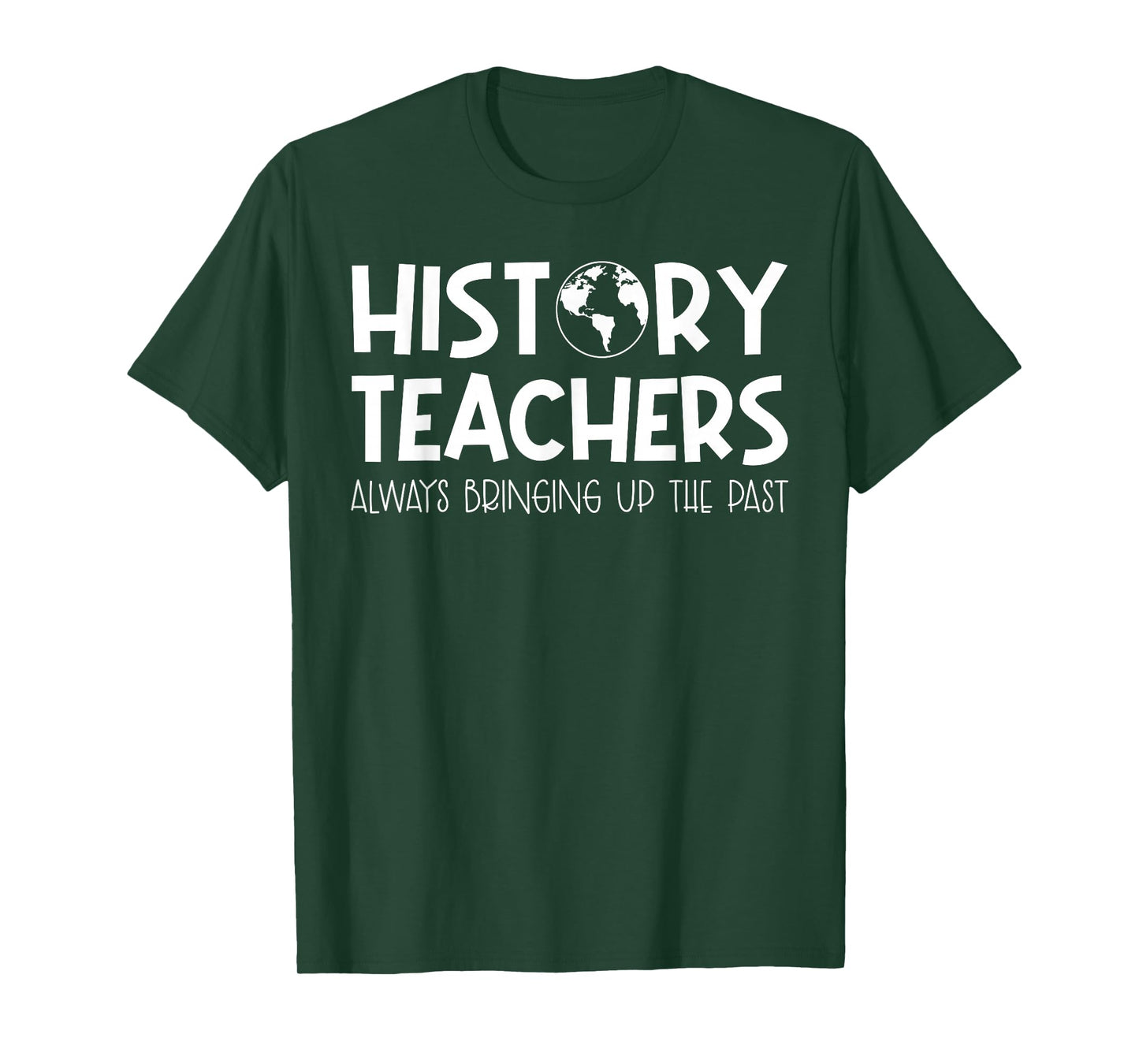 Funny History Teacher Design For Men Women Social Studies T-Shirt