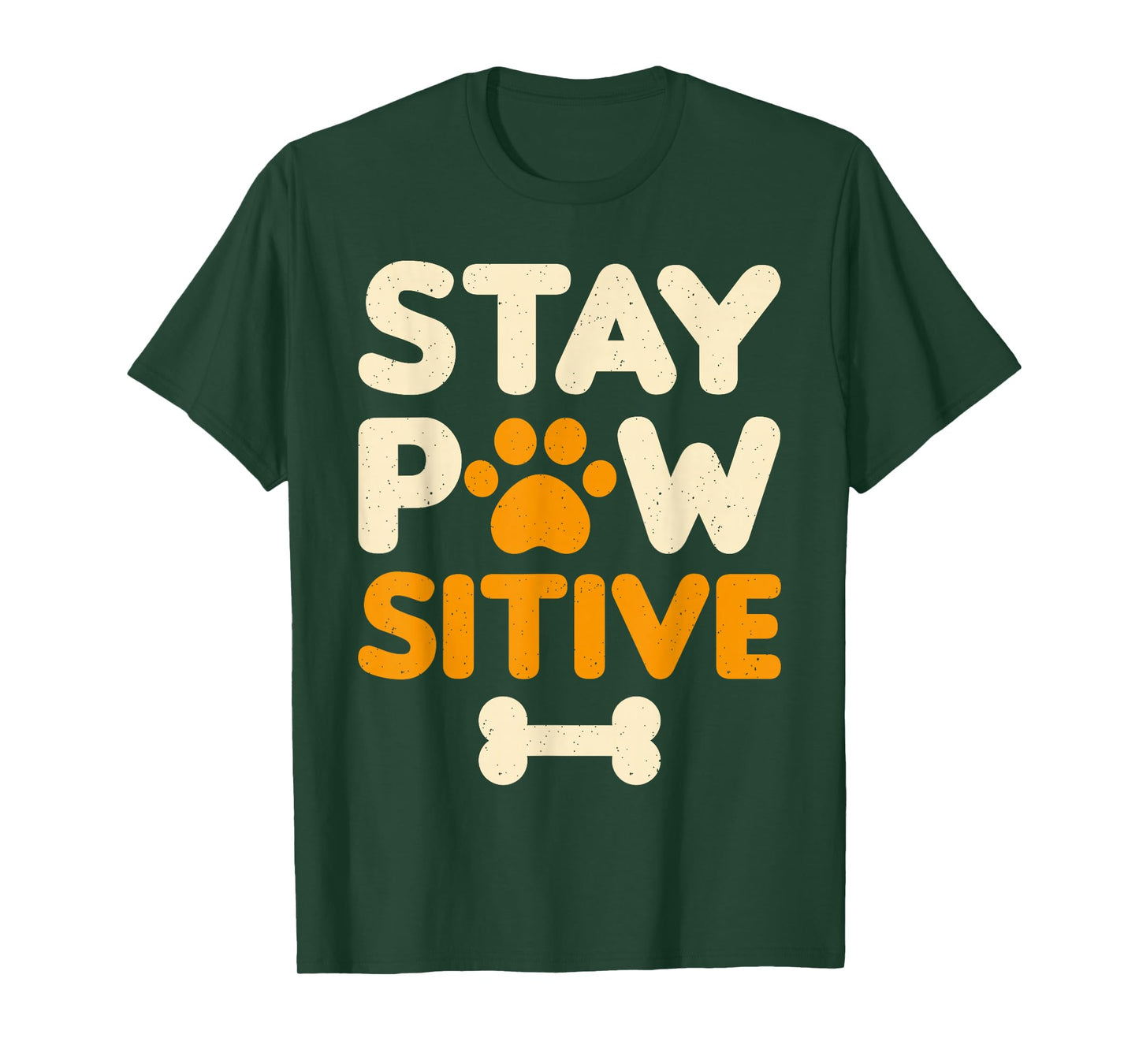 Dog Owner Stay Pawsitive Funny Dog Lover T-Shirt