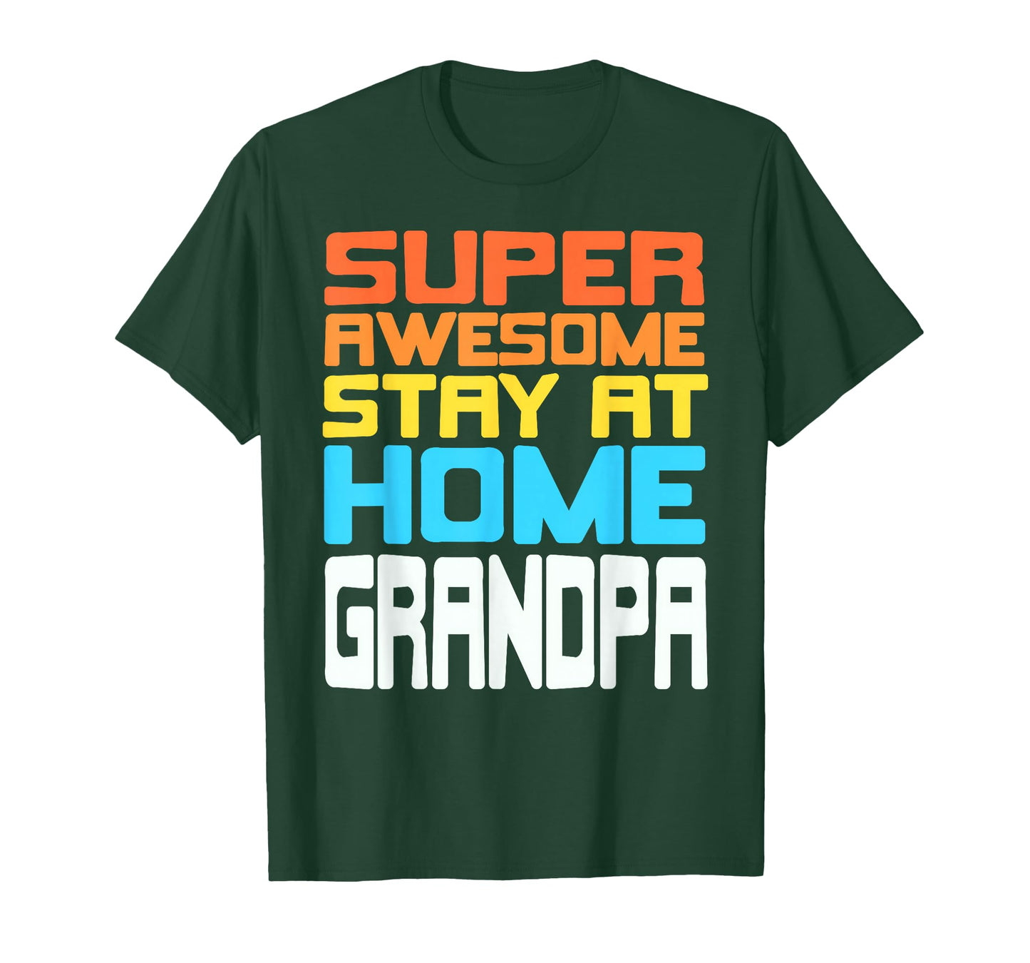 Super Awesome Stay at Home Grandpa Funny Family Humor T-Shirt