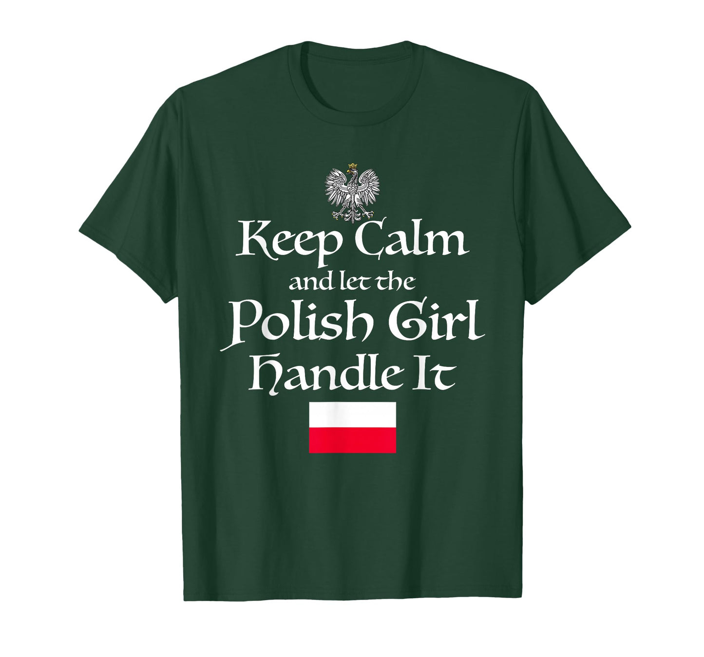 Keep Calm Let The Polish Girl Handle It Poland Flag Gift T-Shirt