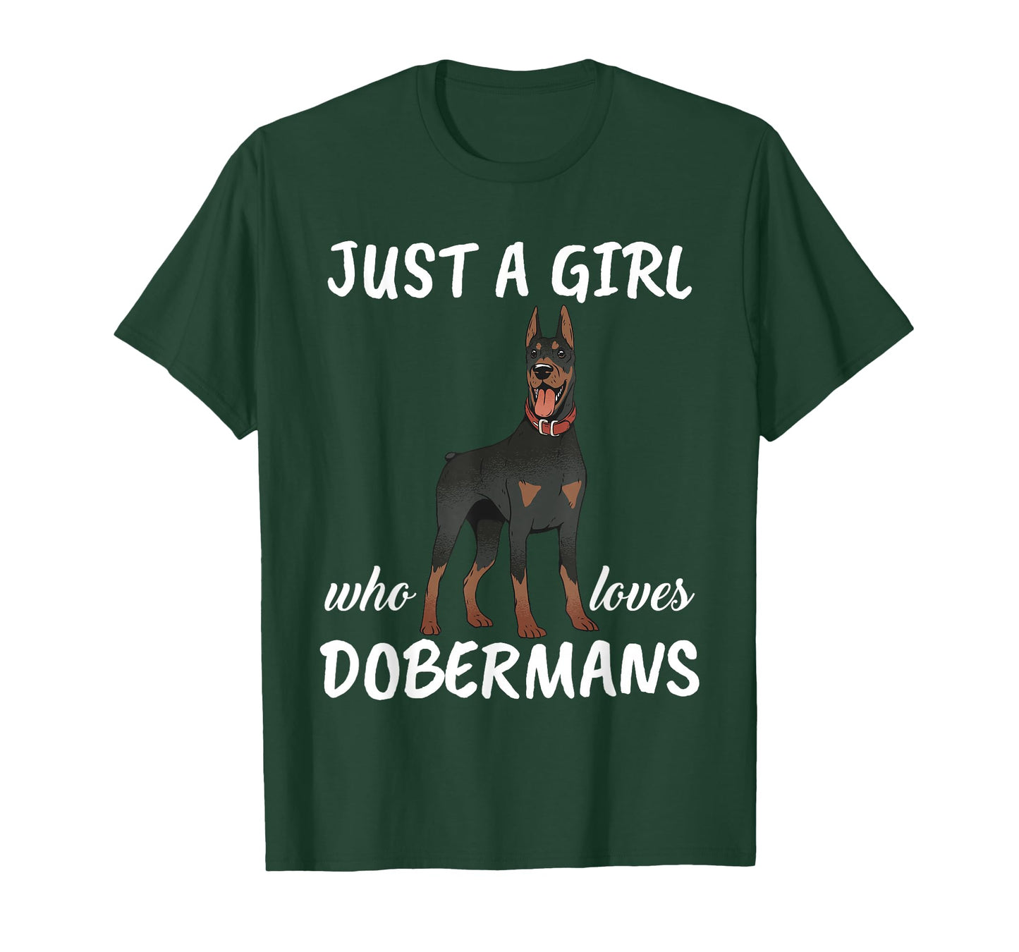 Just A Girl Who Loves Dobermans Clothes Dog Gift Doberman T-Shirt